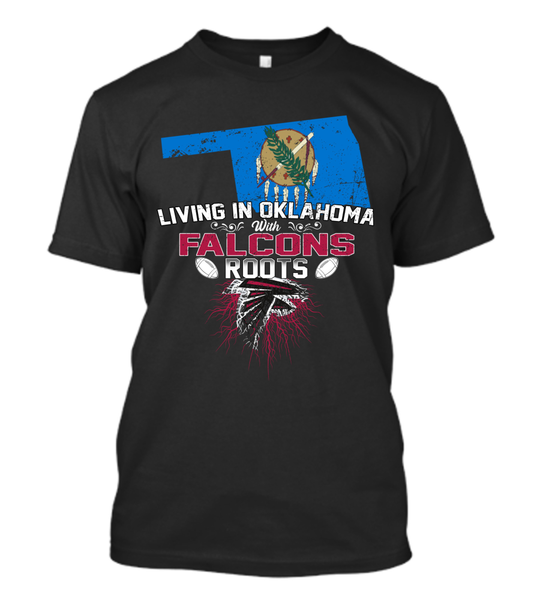 Living In Oklahoma With Falcons Roots Oklahoma Flag And Football T-Shirt