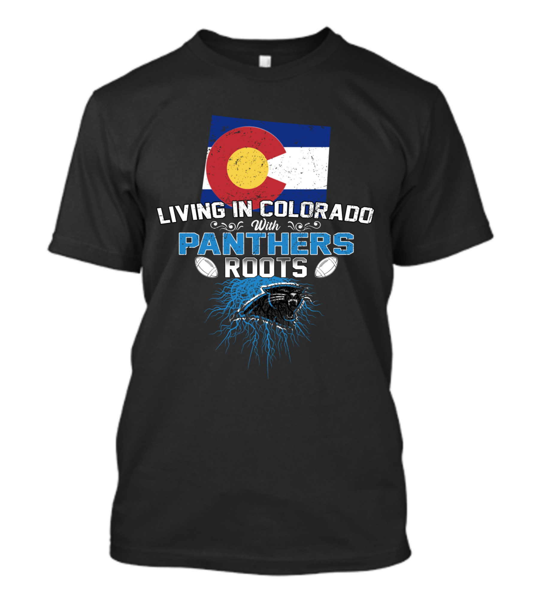 Living In Colorado With Panthers Roots Colorado Flag And Panther T-Shirt