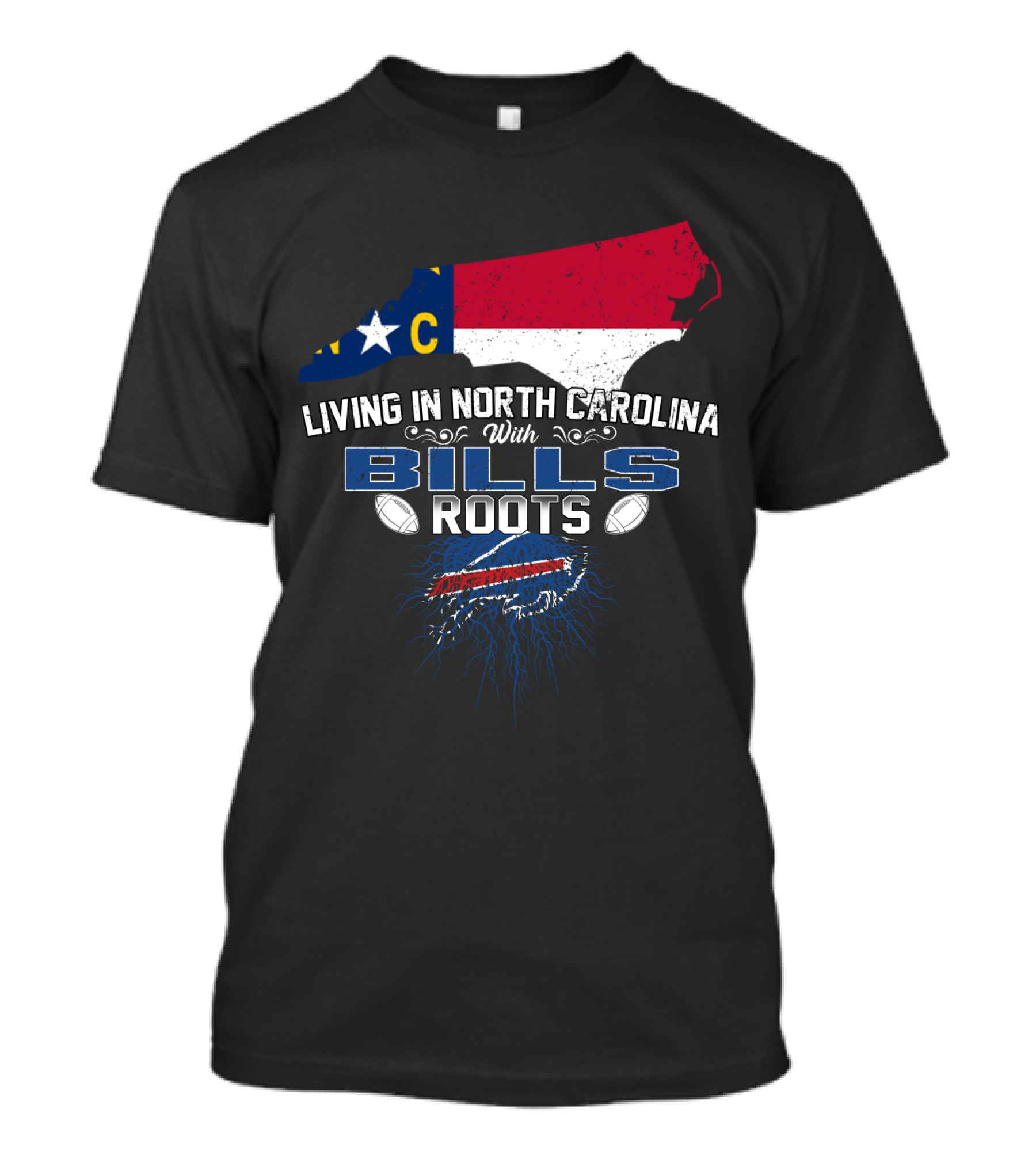 Living In North Carolina With Bills Roots Buffalo Football Heritage T-Shirt