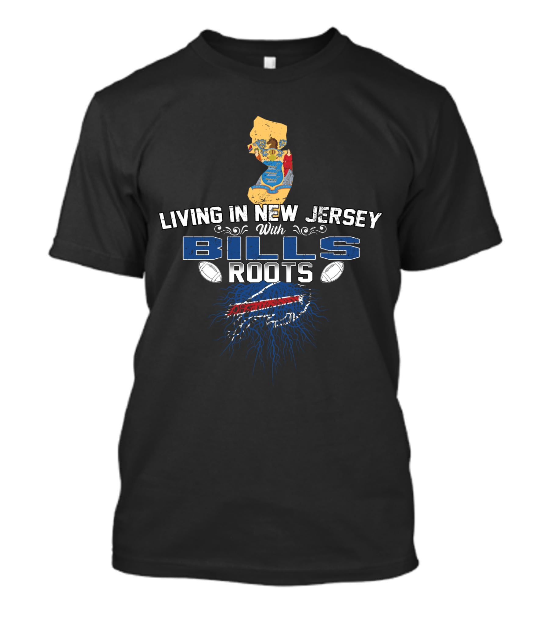Living In New Jersey With Buffalo Bills Football Roots T-Shirt
