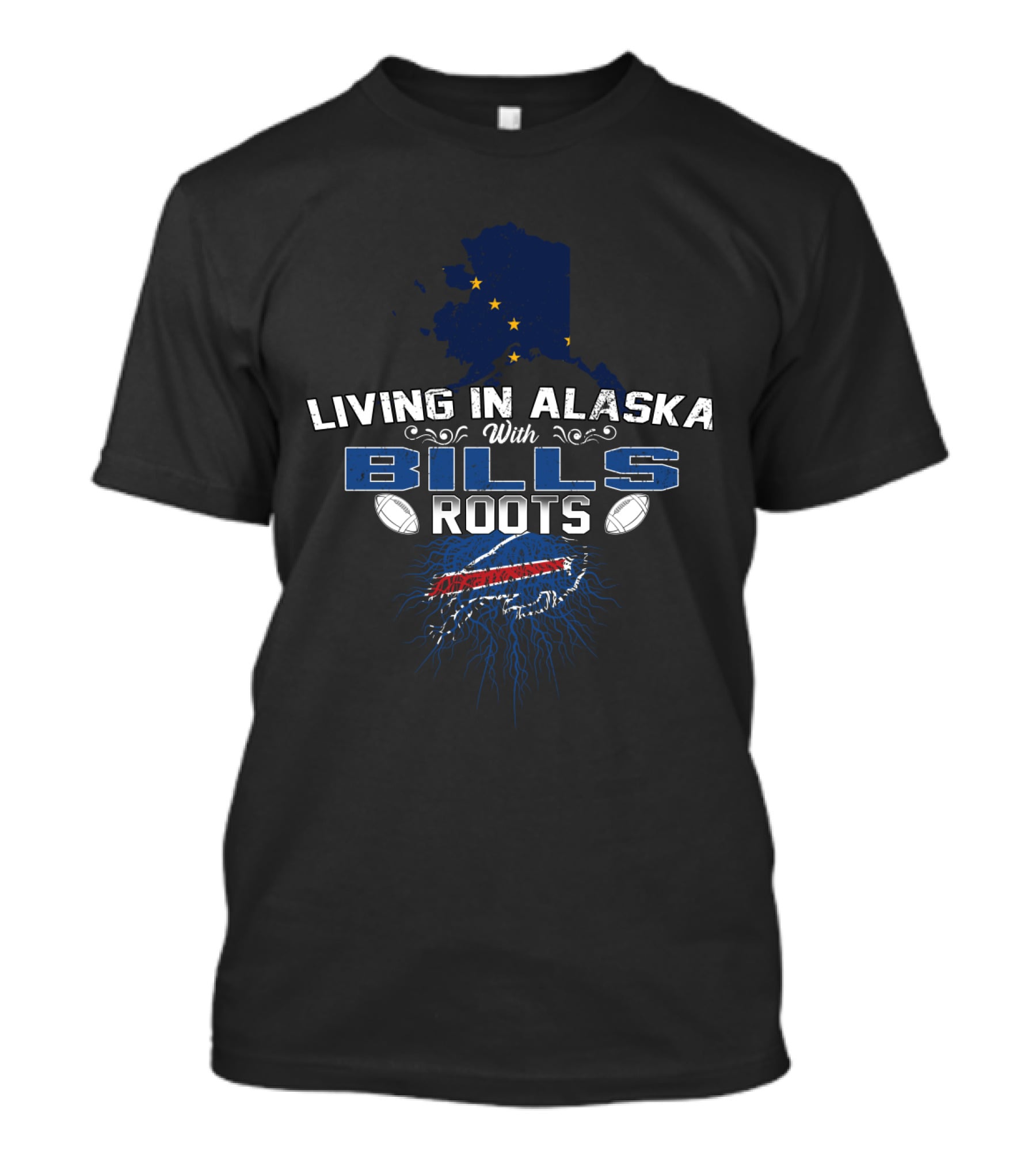 Living In Alaska With Bills Roots Football Theme And Blue State Outline T-Shirt