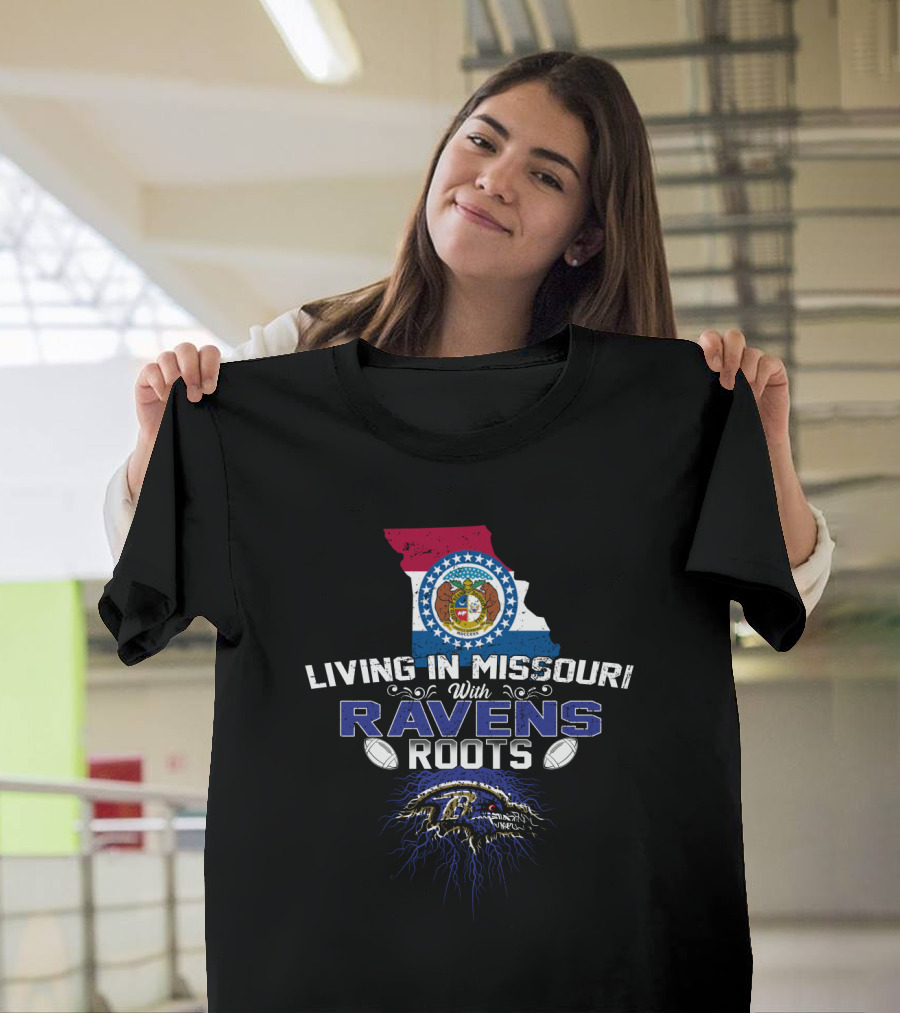 Living In Missouri With Baltimore Ravens Roots Football Concept T-Shirt