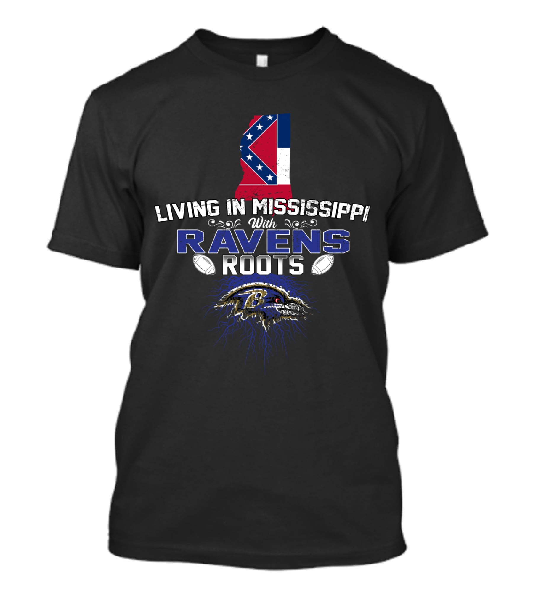 Living In Mississippi With Baltimore Ravens Roots Mississippi Flag T-Shirt