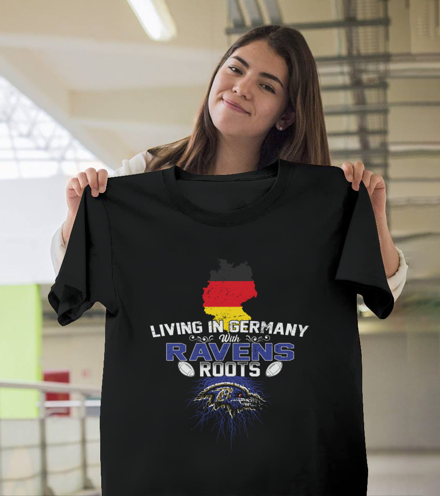 Living In Germany With Ravens Roots Football Heritage Flag Map Ravens Nation T-Shirt