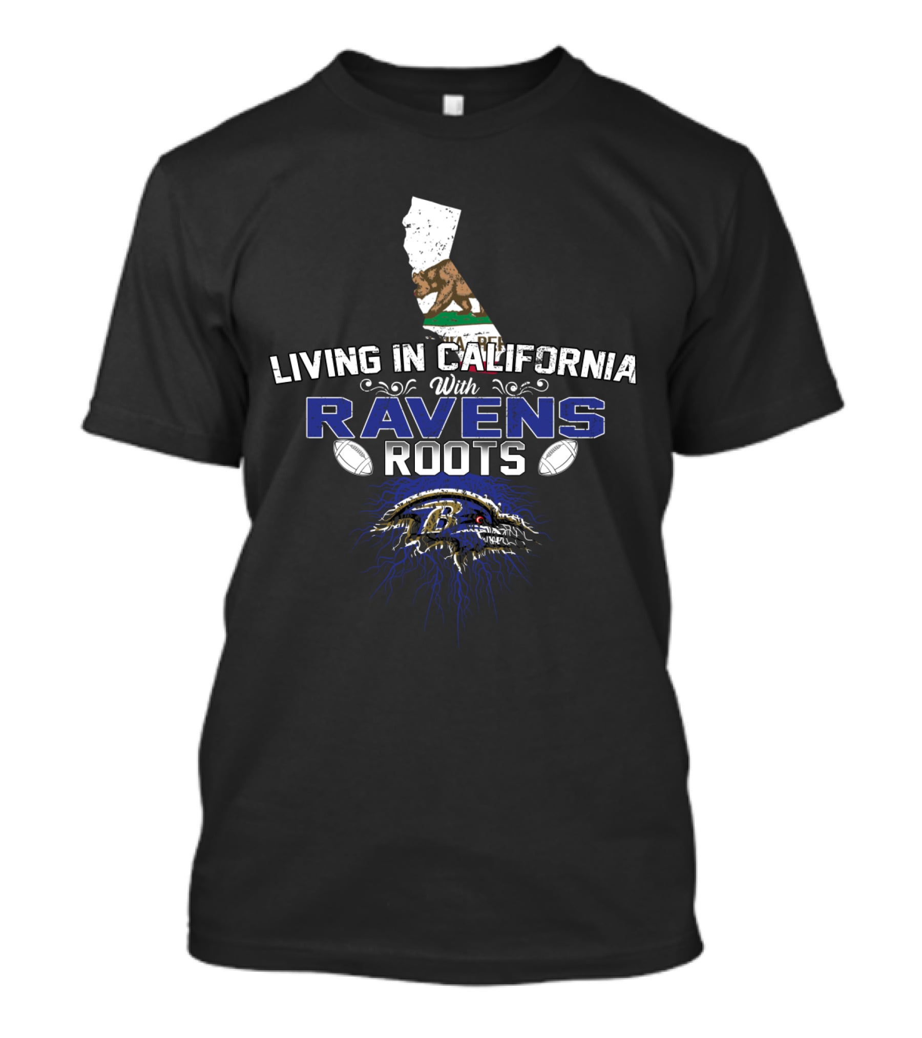 Living In California With Baltimore Ravens Roots T-Shirt