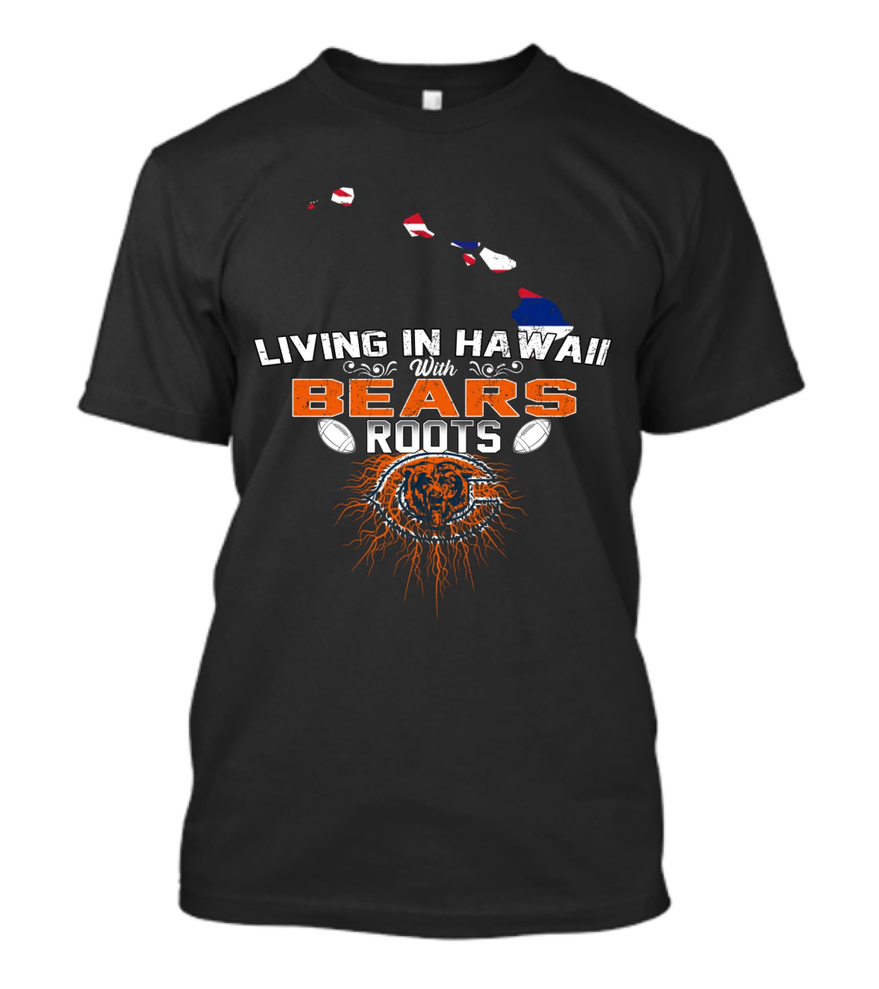 Living In Hawaii With Chicago Bears Roots Football Pride T-Shirt