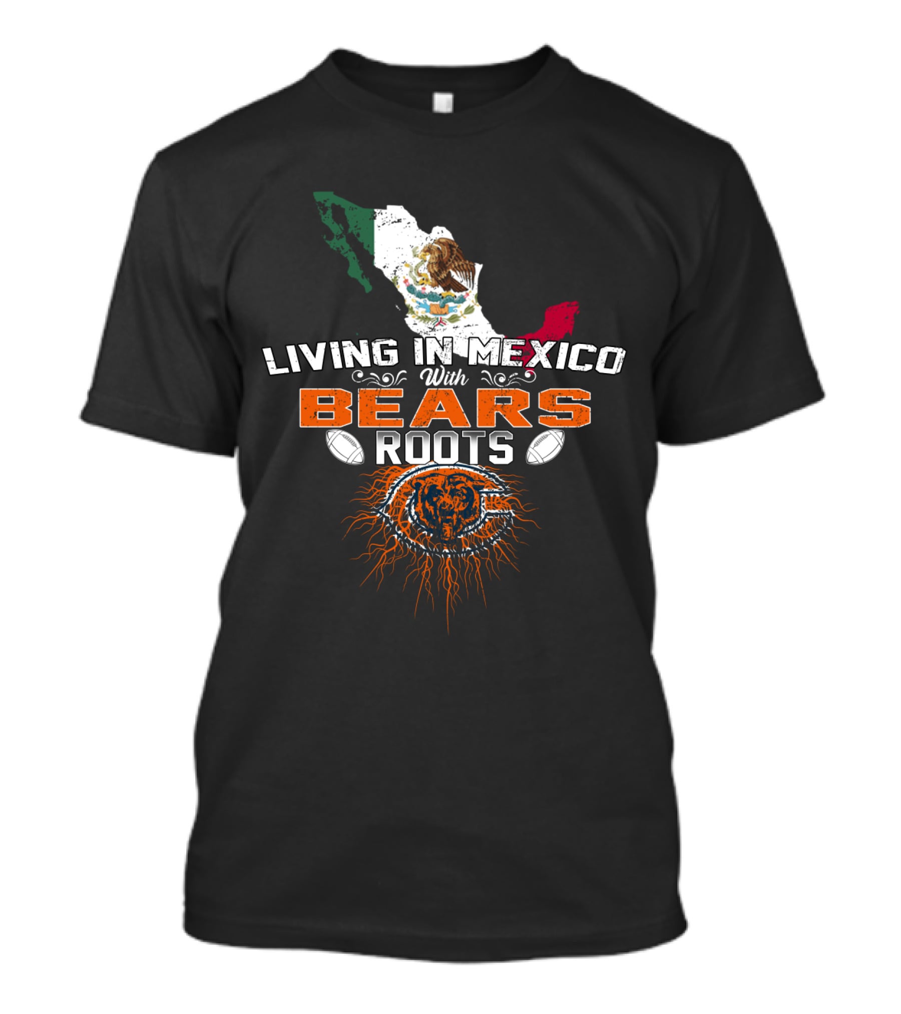 Living In Mexico With Chicago Bears Roots Football Heritage T-Shirt