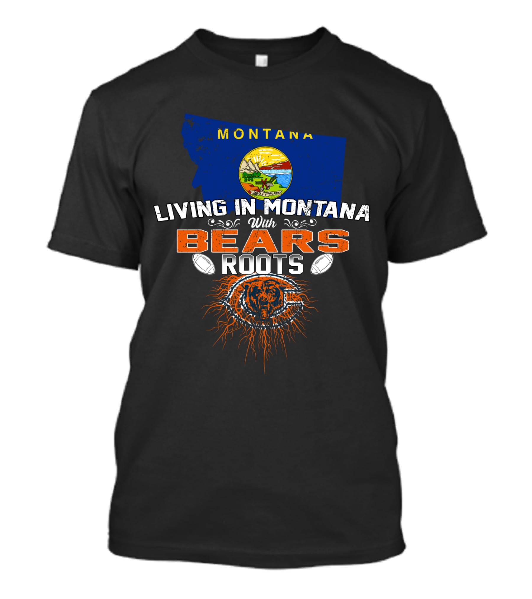 Living In Montana With Bears Roots And Chicago Football Heritage T-Shirt