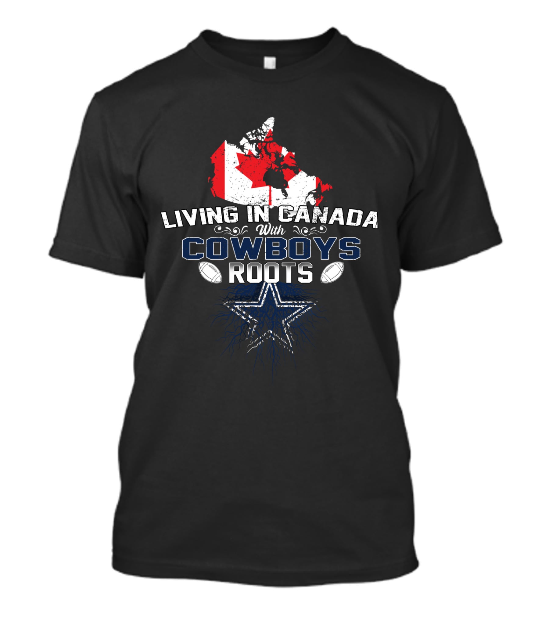 Living In Canada With Cowboys Roots Dallas Football Star And Maple Leaf Flag T-Shirt