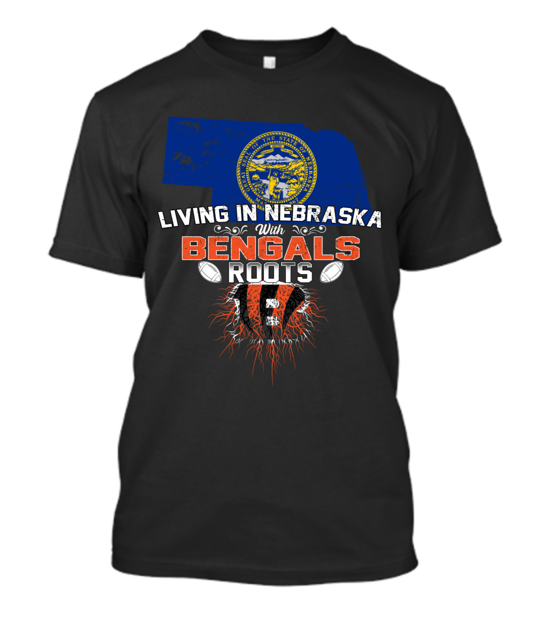 Living In Nebraska With Cincinnati Bengals Roots And Nebraska State Outline T-Shirt