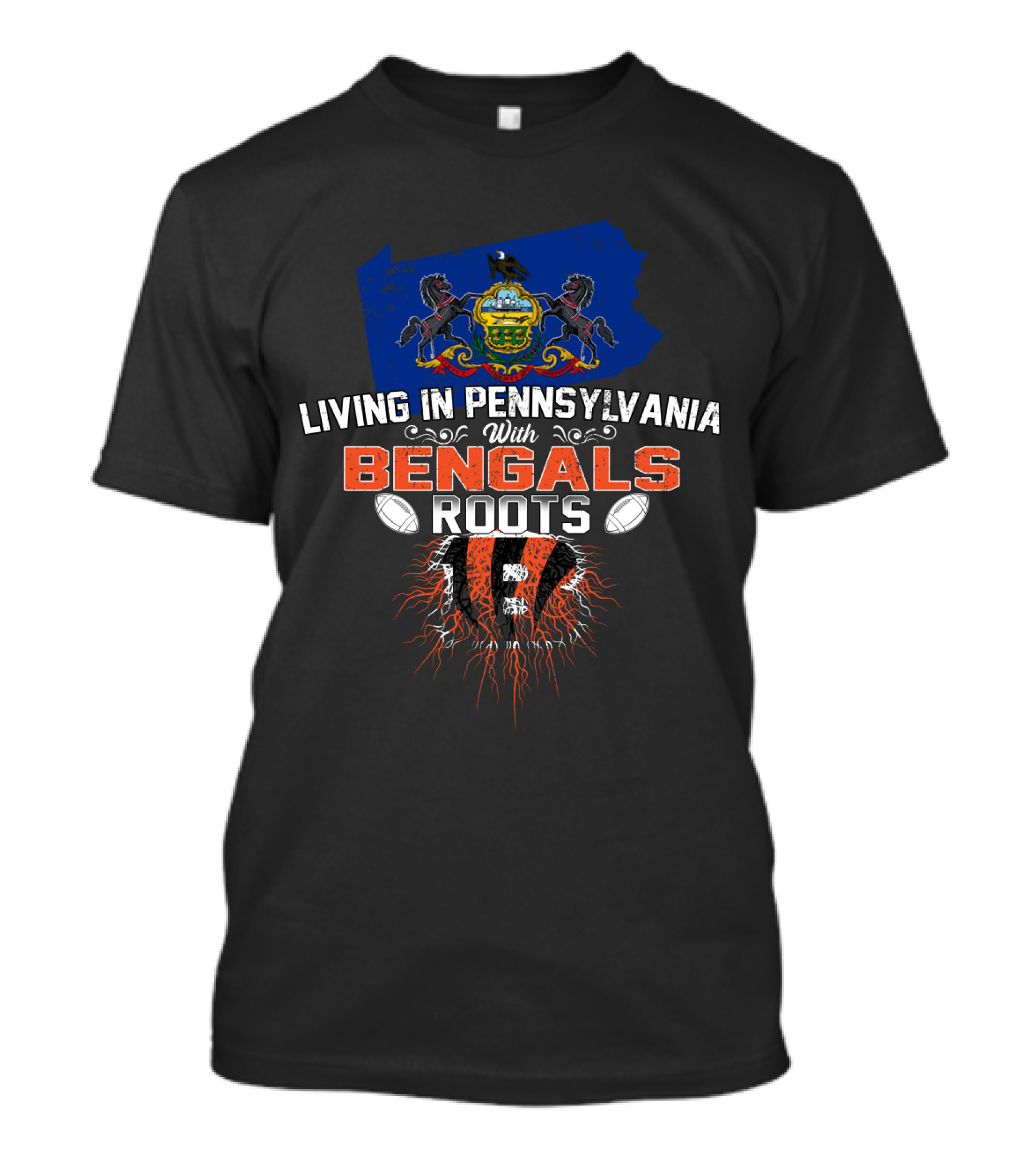 Living In Pennsylvania With Cincinnati Bengals Roots And Football Emblem T-Shirt