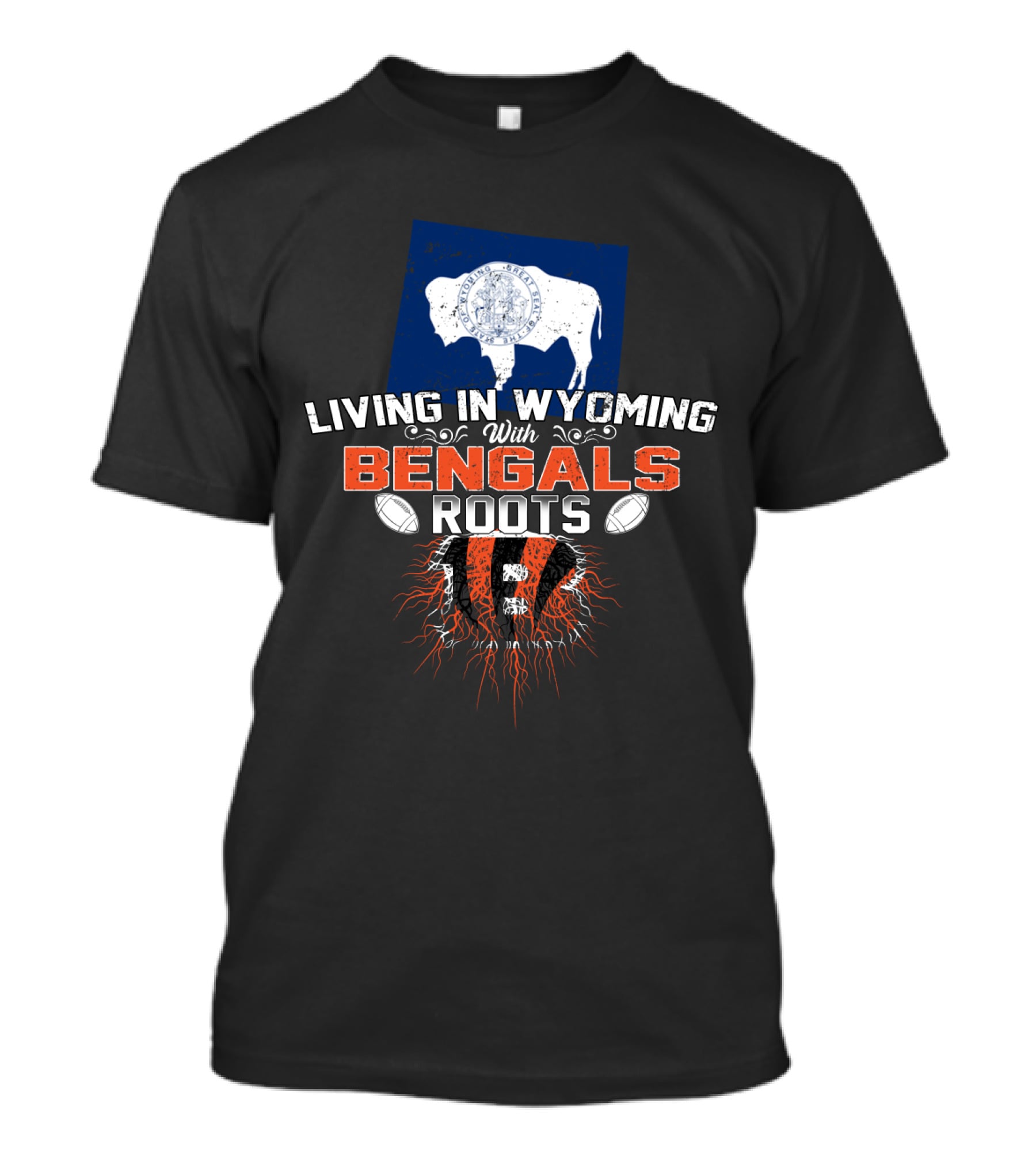 Living In Wyoming With Bengals Roots Buffalo Flag Football Graphics T-Shirt