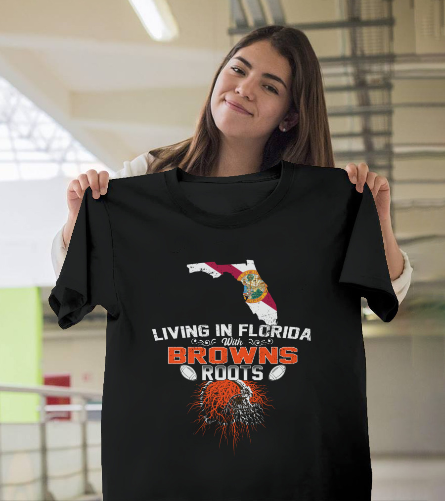 Living In Florida With Browns Roots Florida Flag Map And Football Skull Graphics T-Shirt