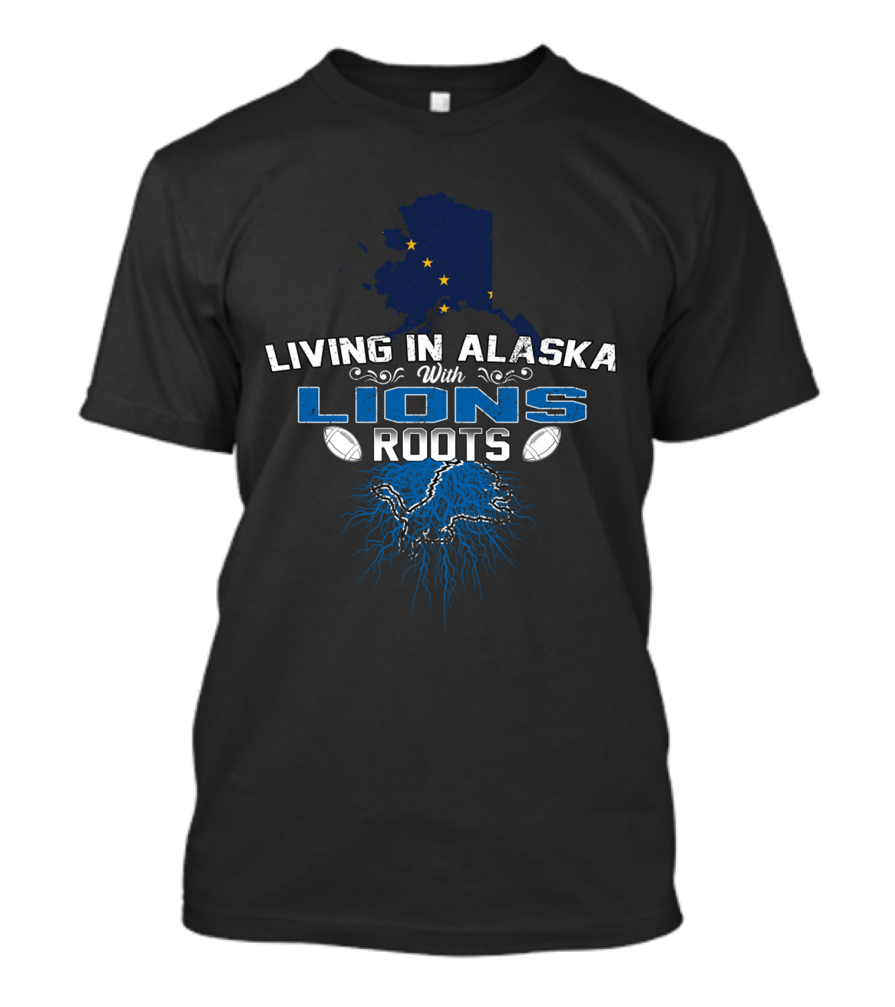 Living In Alaska With Lions Roots Football Connection T-Shirt