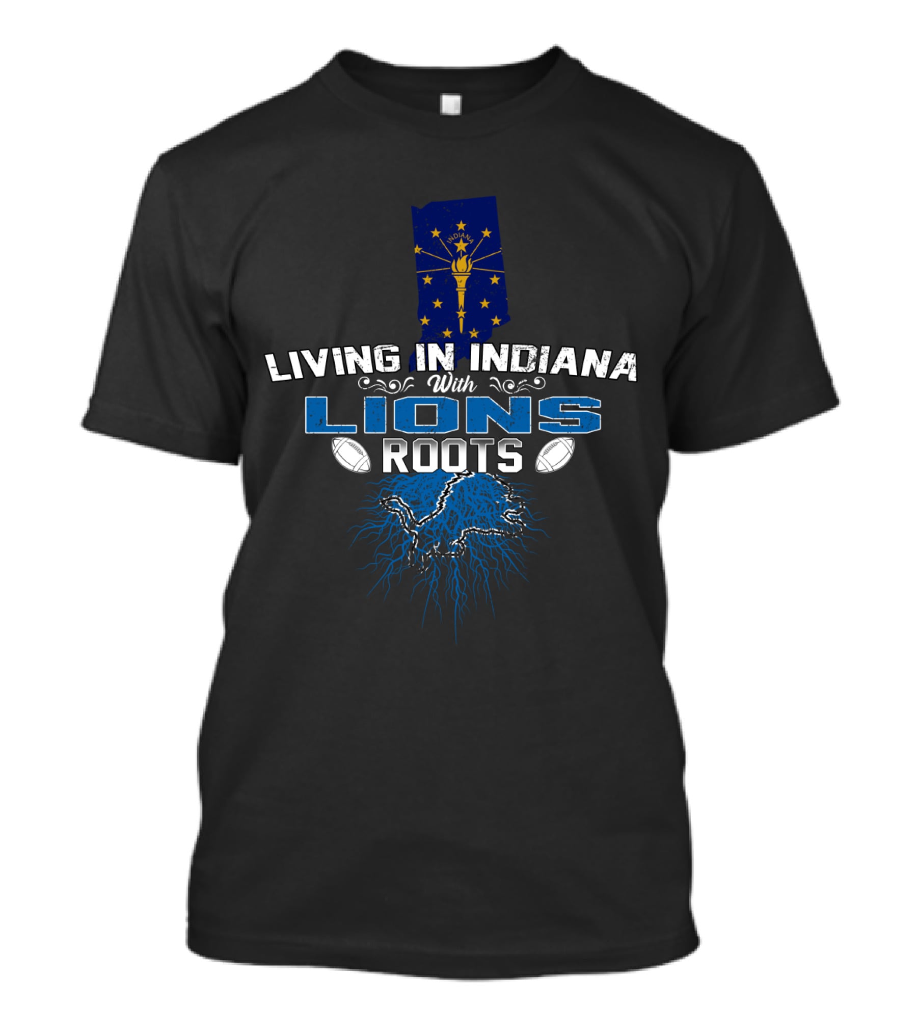 Living In Indiana With Detroit Lions Roots Indiana Flag Football T-Shirt