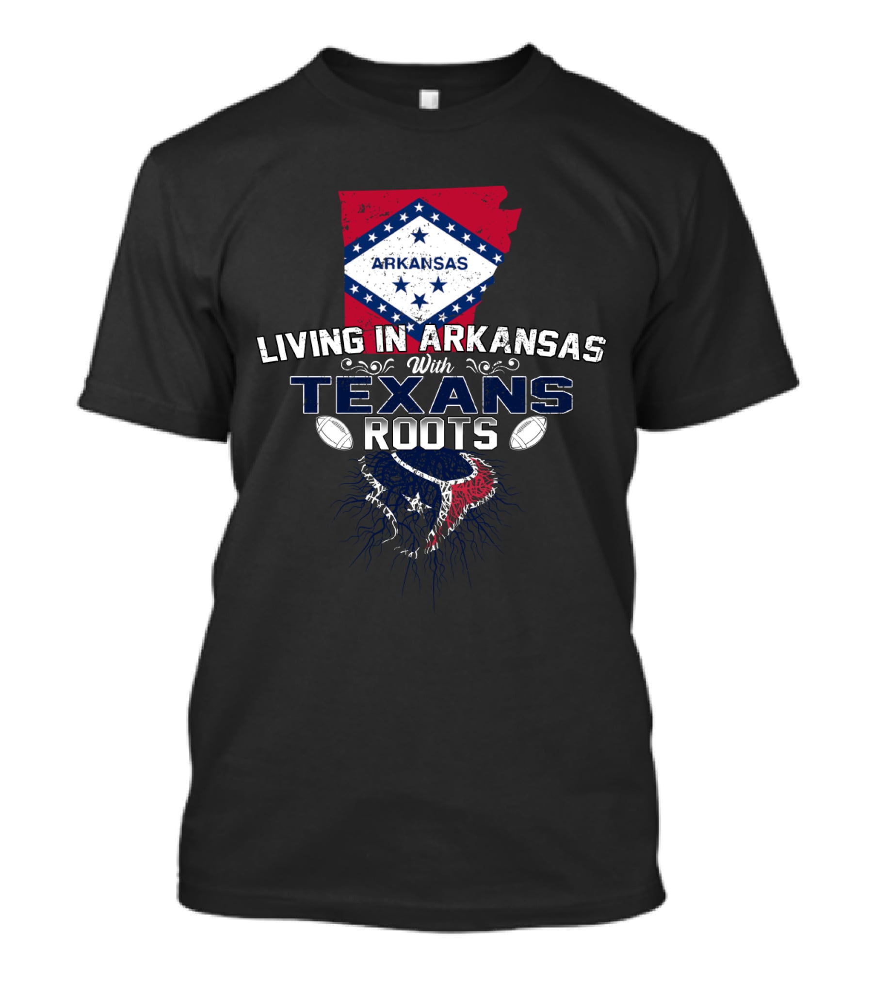 Living In Arkansas With Houston Texans Roots T-Shirt