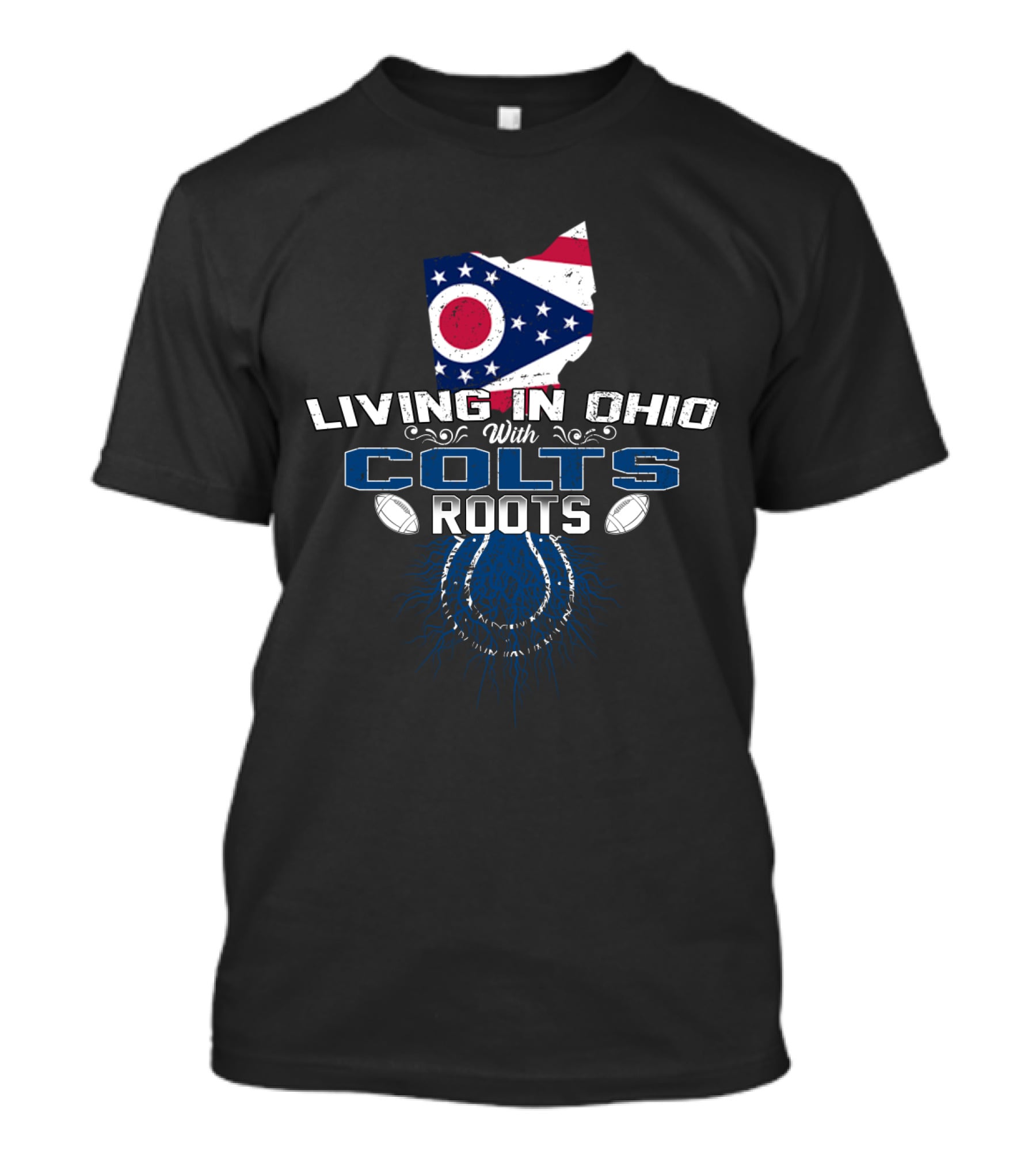 Living In Ohio With Indianapolis Colts Roots State Flag Football T-Shirt