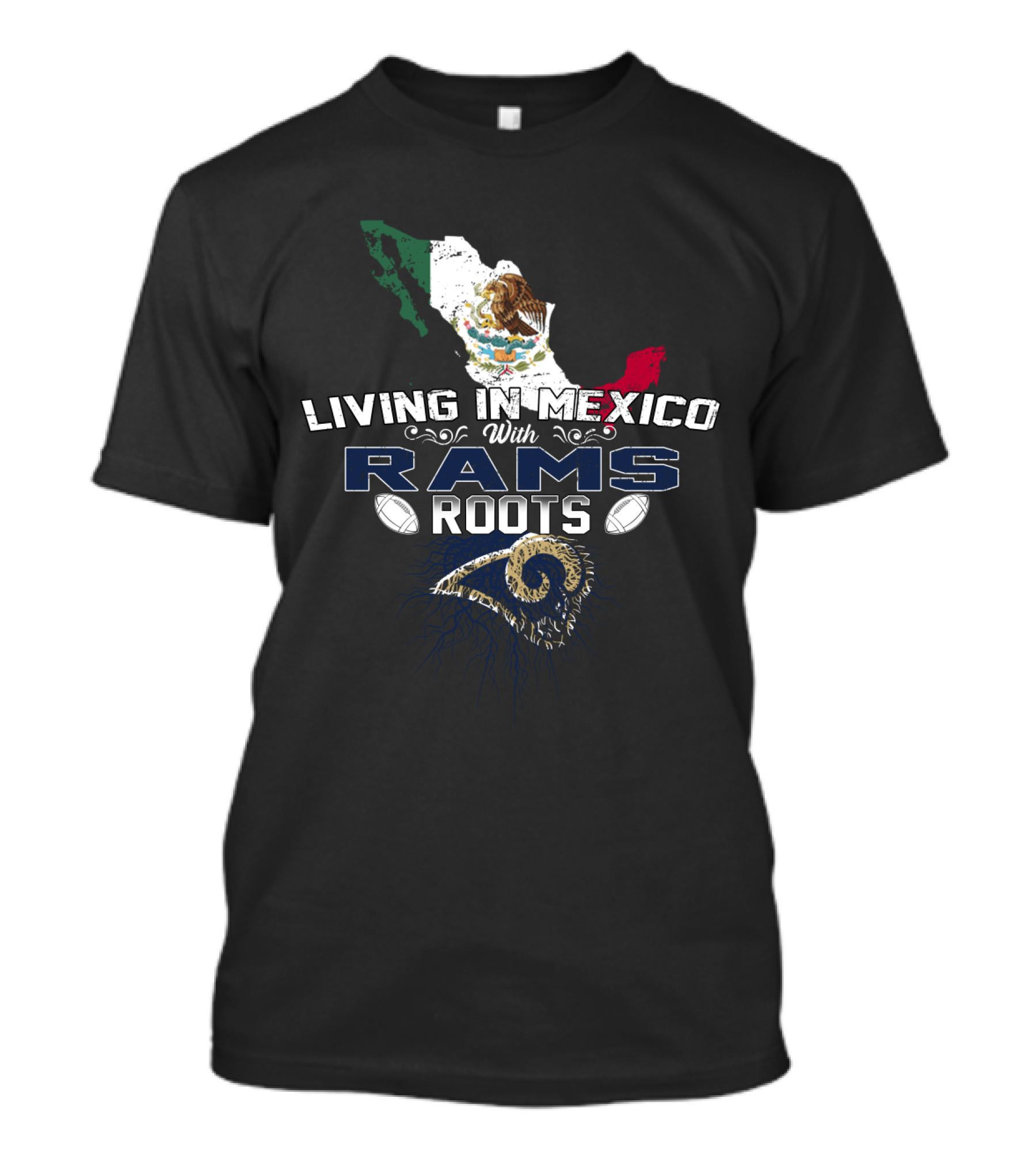 Living In Mexico With Rams Roots Mexico Map Flag Latin American Heritage NFL Team Loyalty T-Shirt
