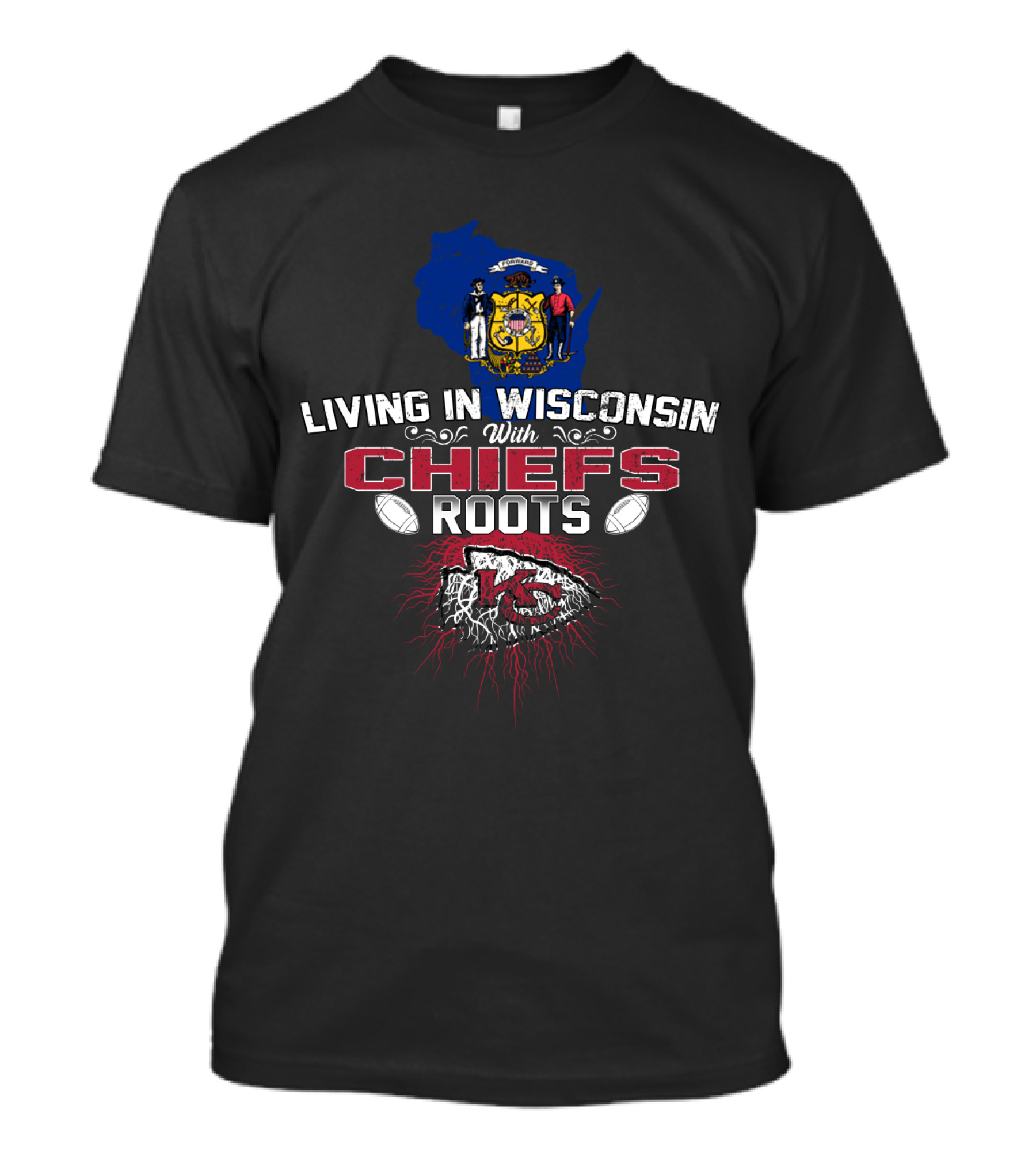 Living In Wisconsin With Chiefs Roots T-Shirt