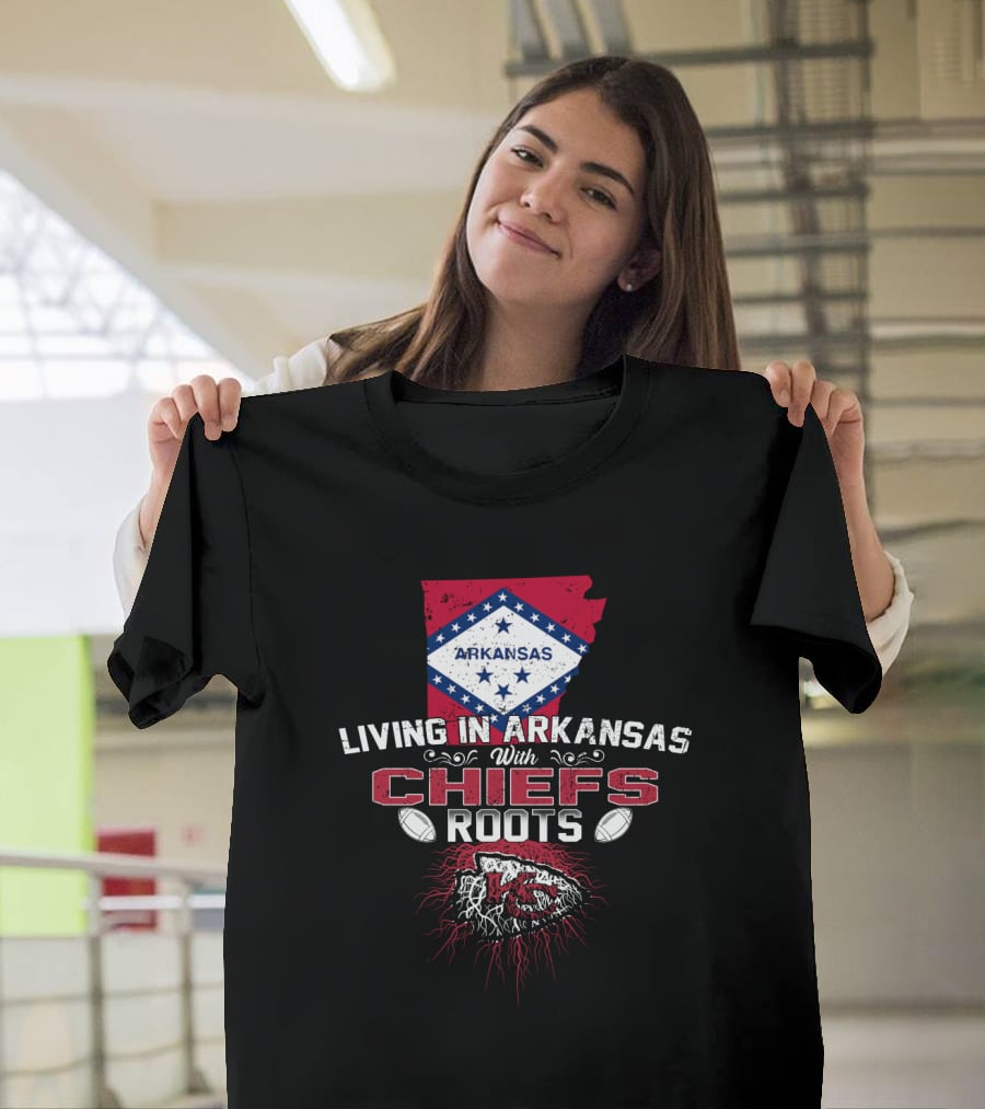 Living In Arkansas With Chiefs Roots Arkansas Flag And KC Chiefs T-Shirt
