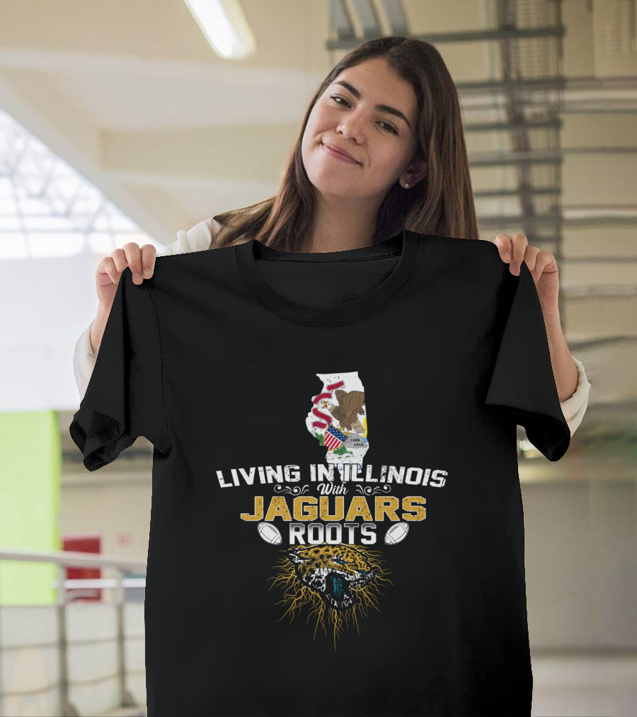 Living In Illinois With Jaguars Roots NFL Football T-Shirt
