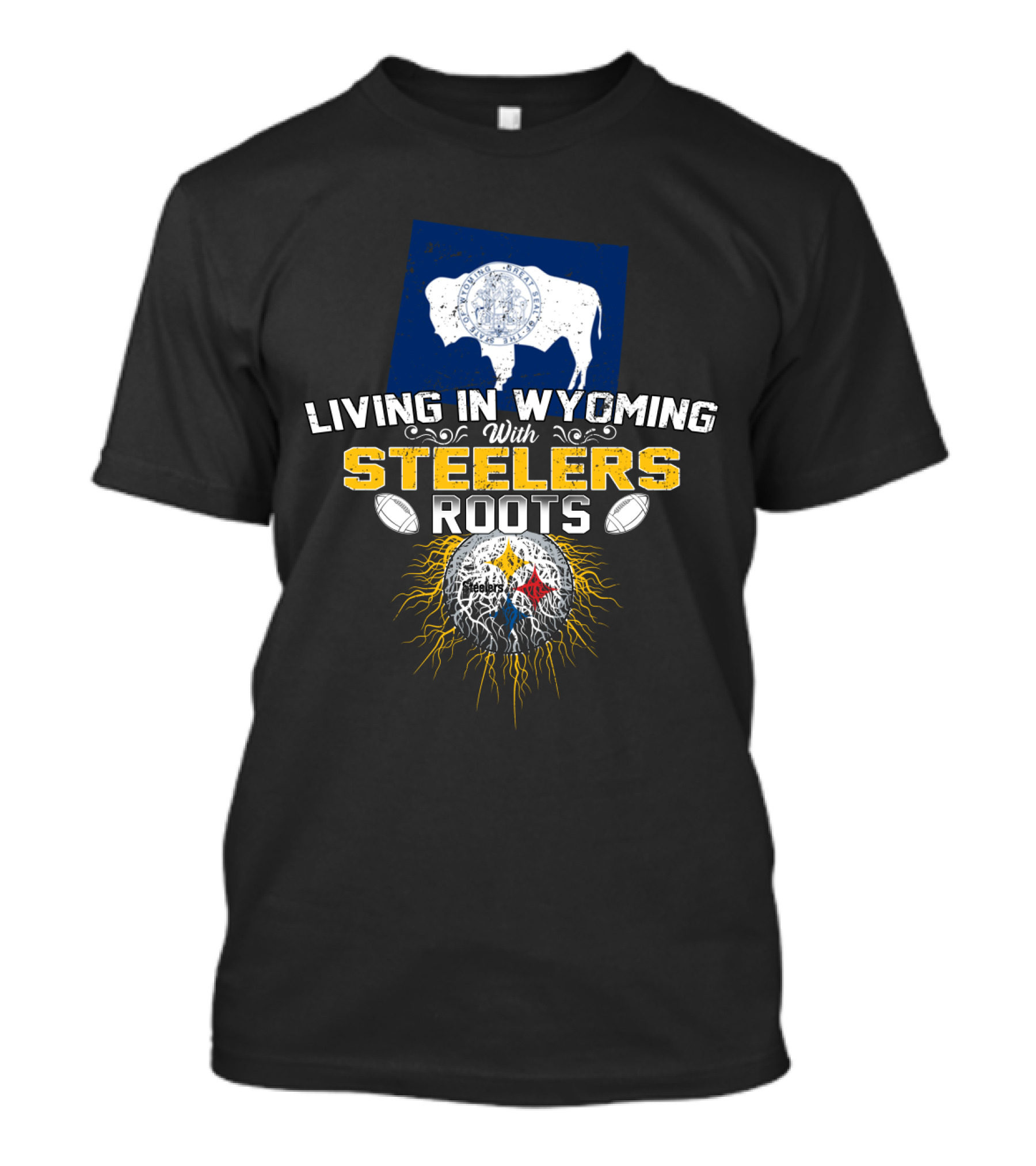 Living In Wyoming With Steelers Roots T-Shirt