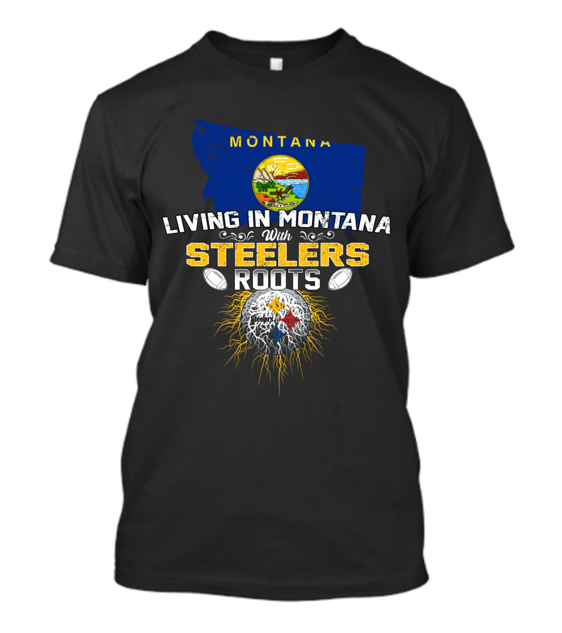 Living In Montana With Steelers Roots T-Shirt
