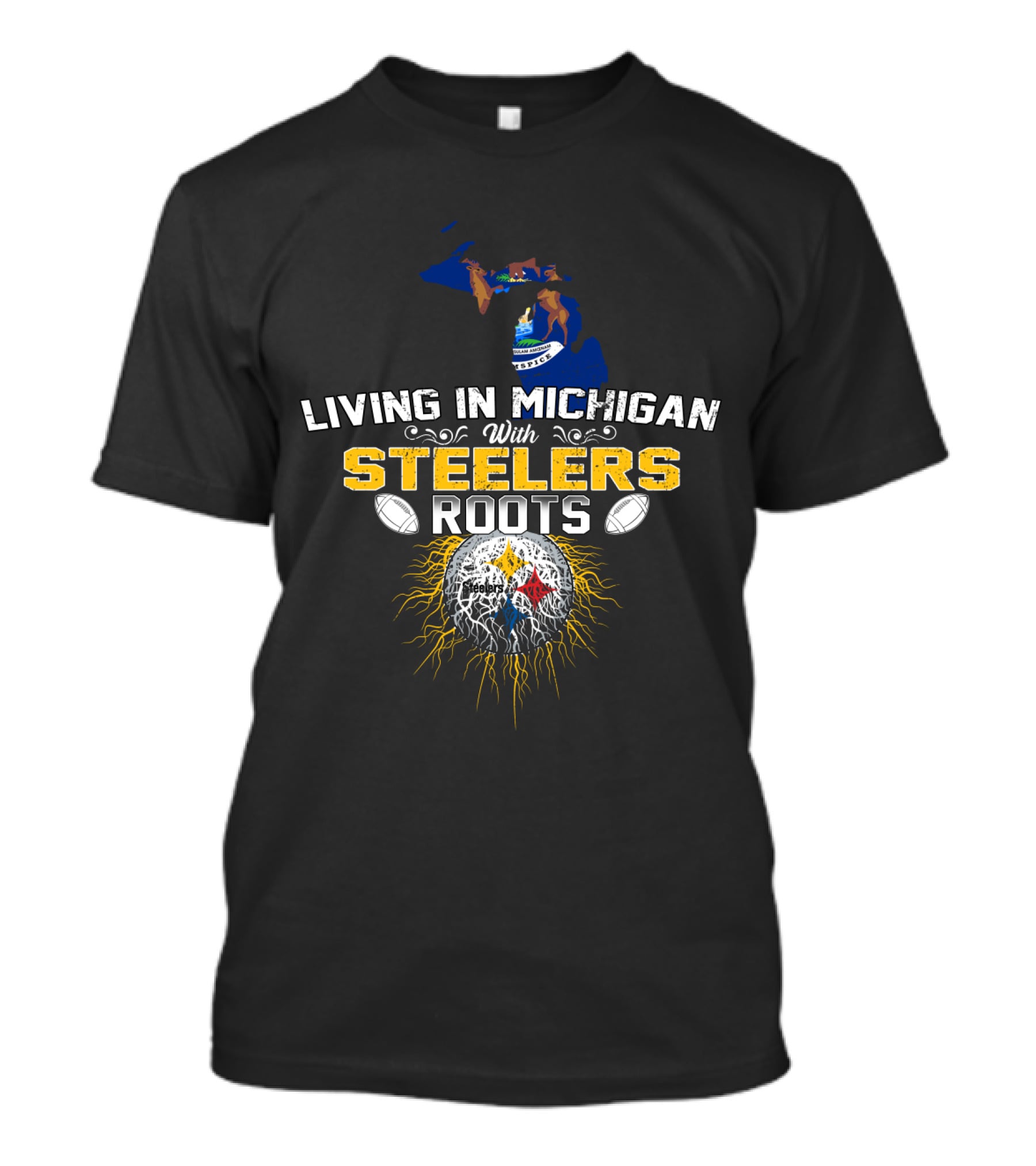 Living In Michigan With Steelers Roots T-Shirt