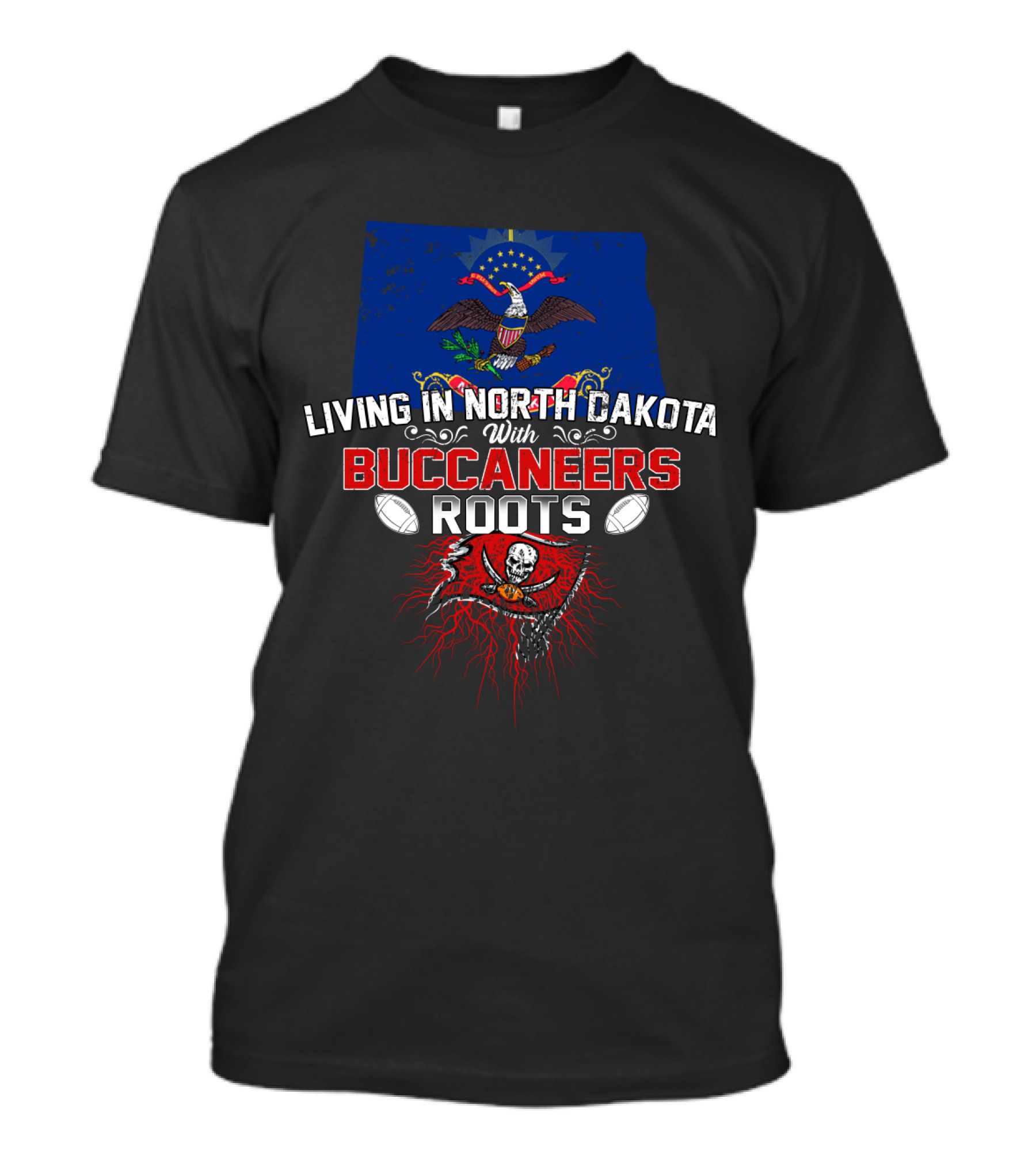 Living In North Dakota With Buccaneers Roots And State Flag Emblem T-Shirt