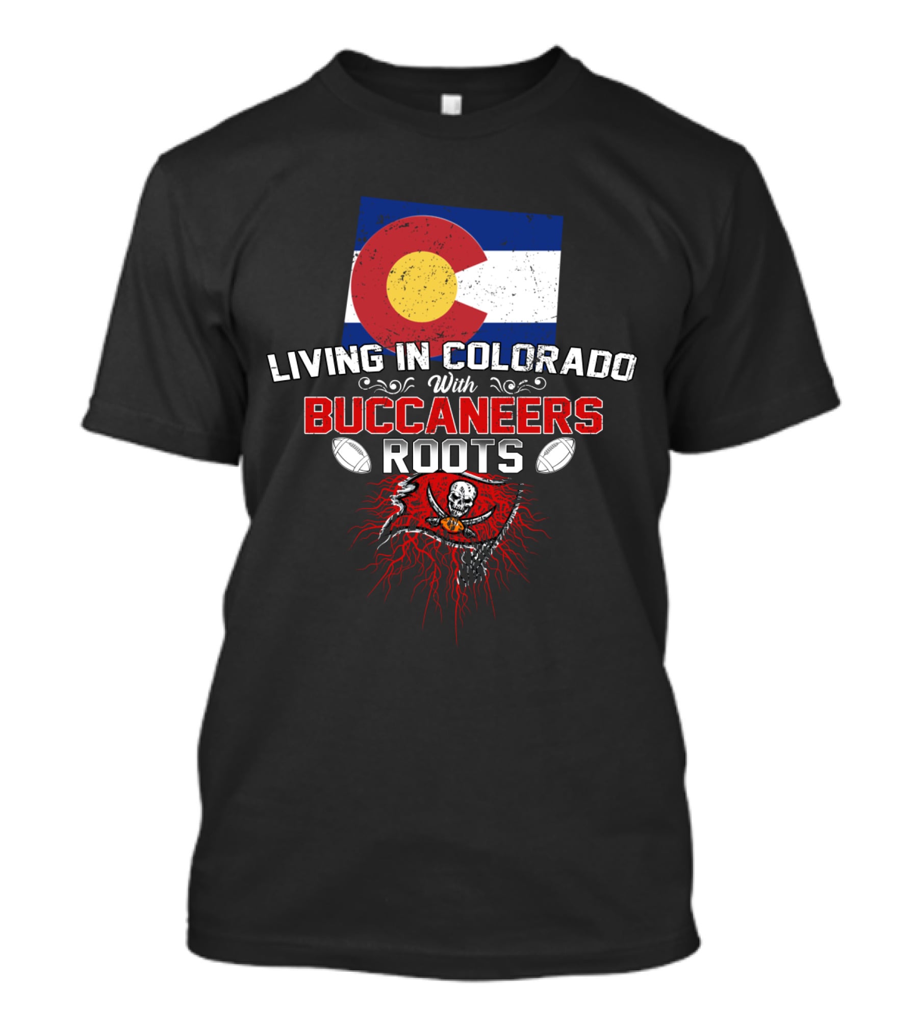 Living In Colorado With Buccaneers Roots Colorado Flag And Pirate Flag Football T-Shirt