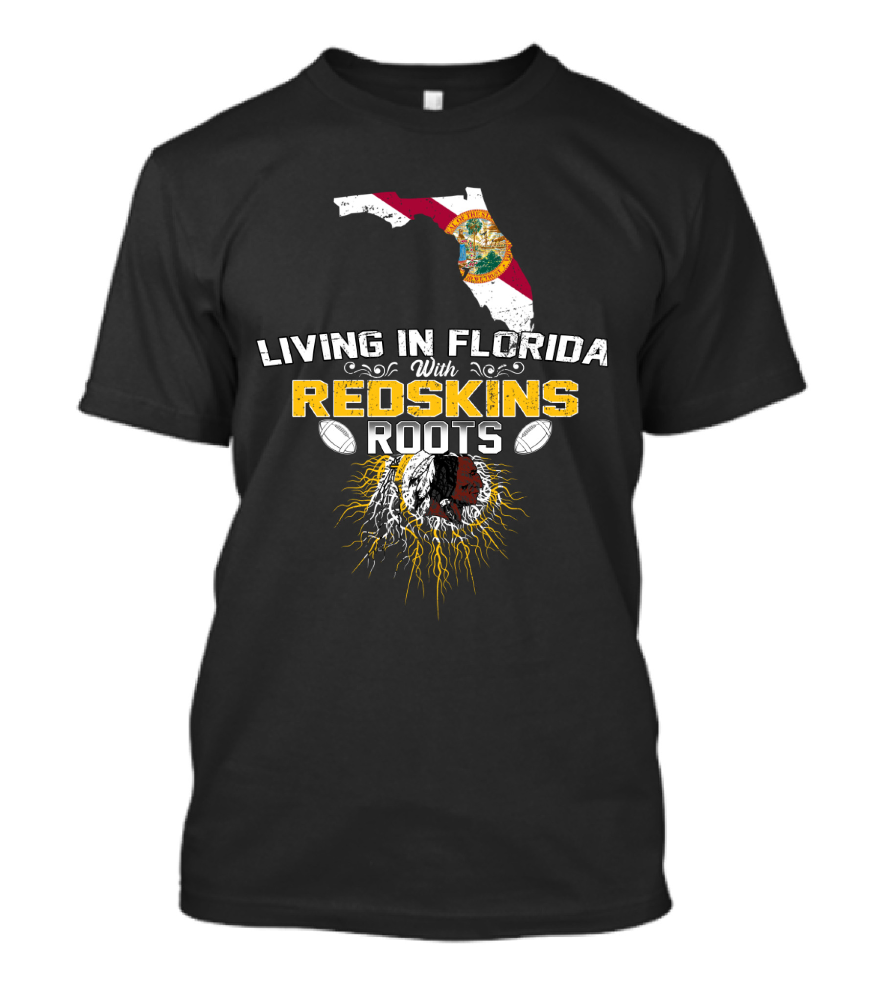Living In Florida With Redskins Roots State Outline And Football Connection T-Shirt