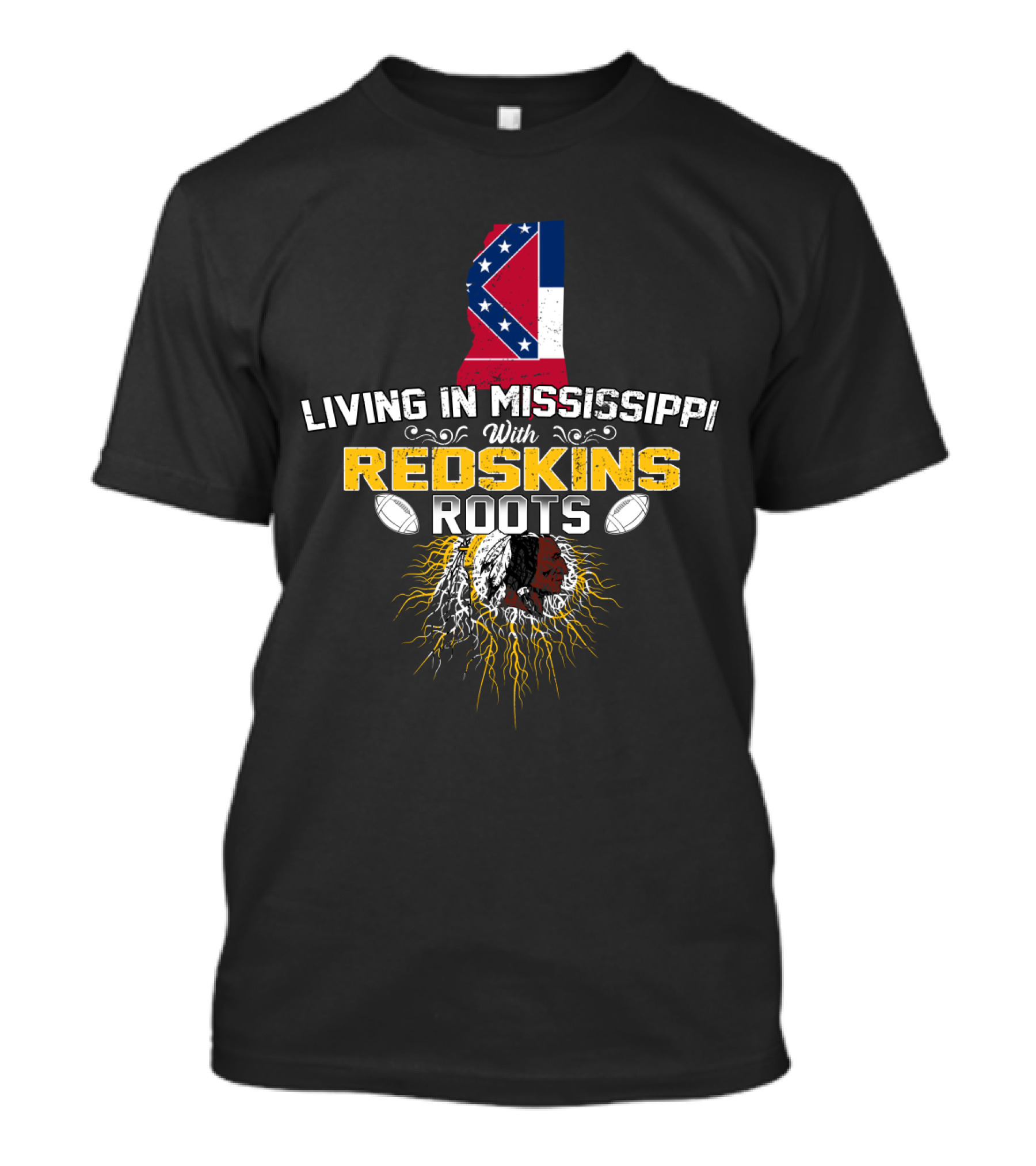 Living In Mississippi With Redskins Roots Mississippi Flag And Redskins Symbol T-Shirt