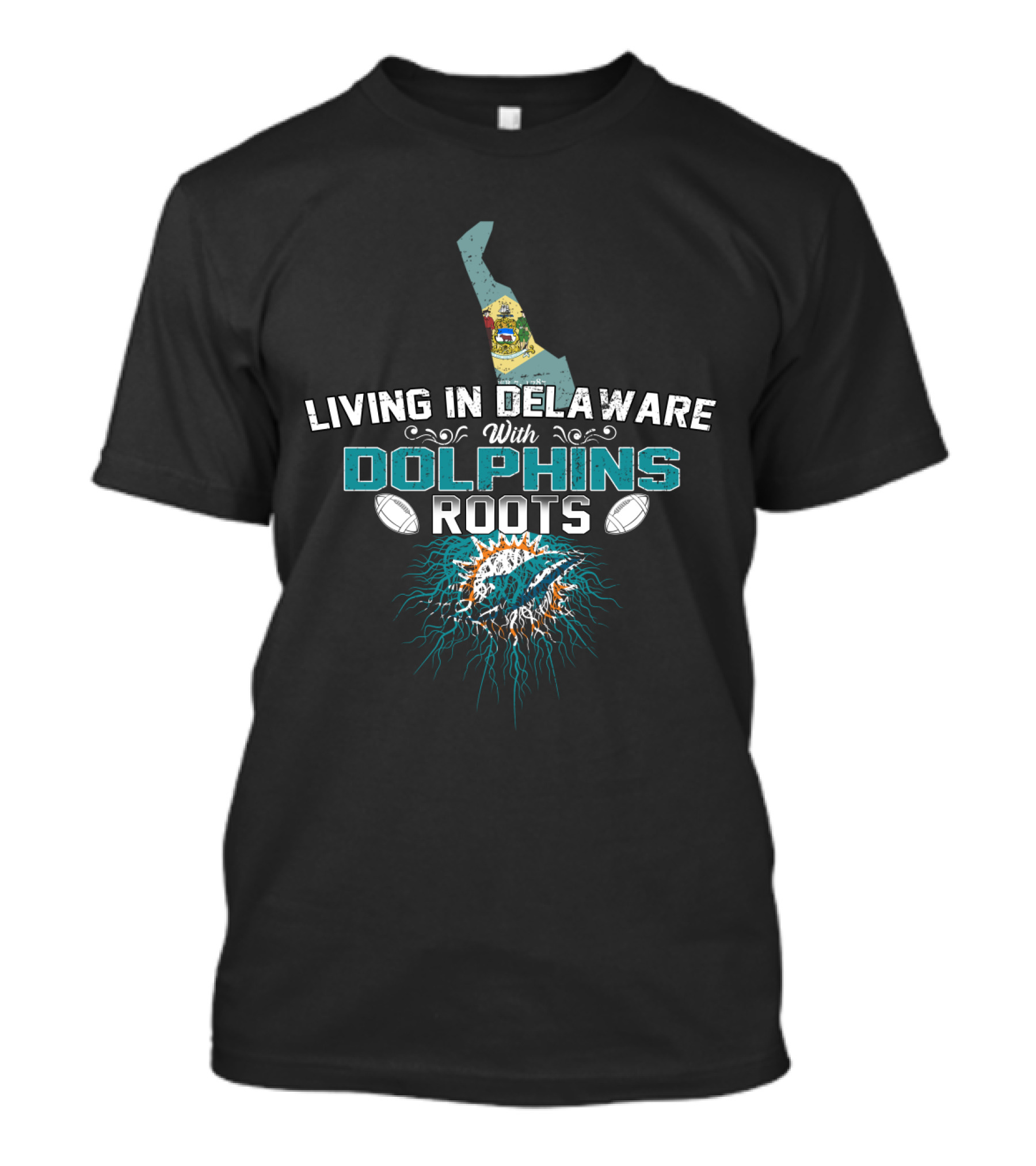 Living In Delaware With Dolphins Roots Loyal Fan Connection T-Shirt