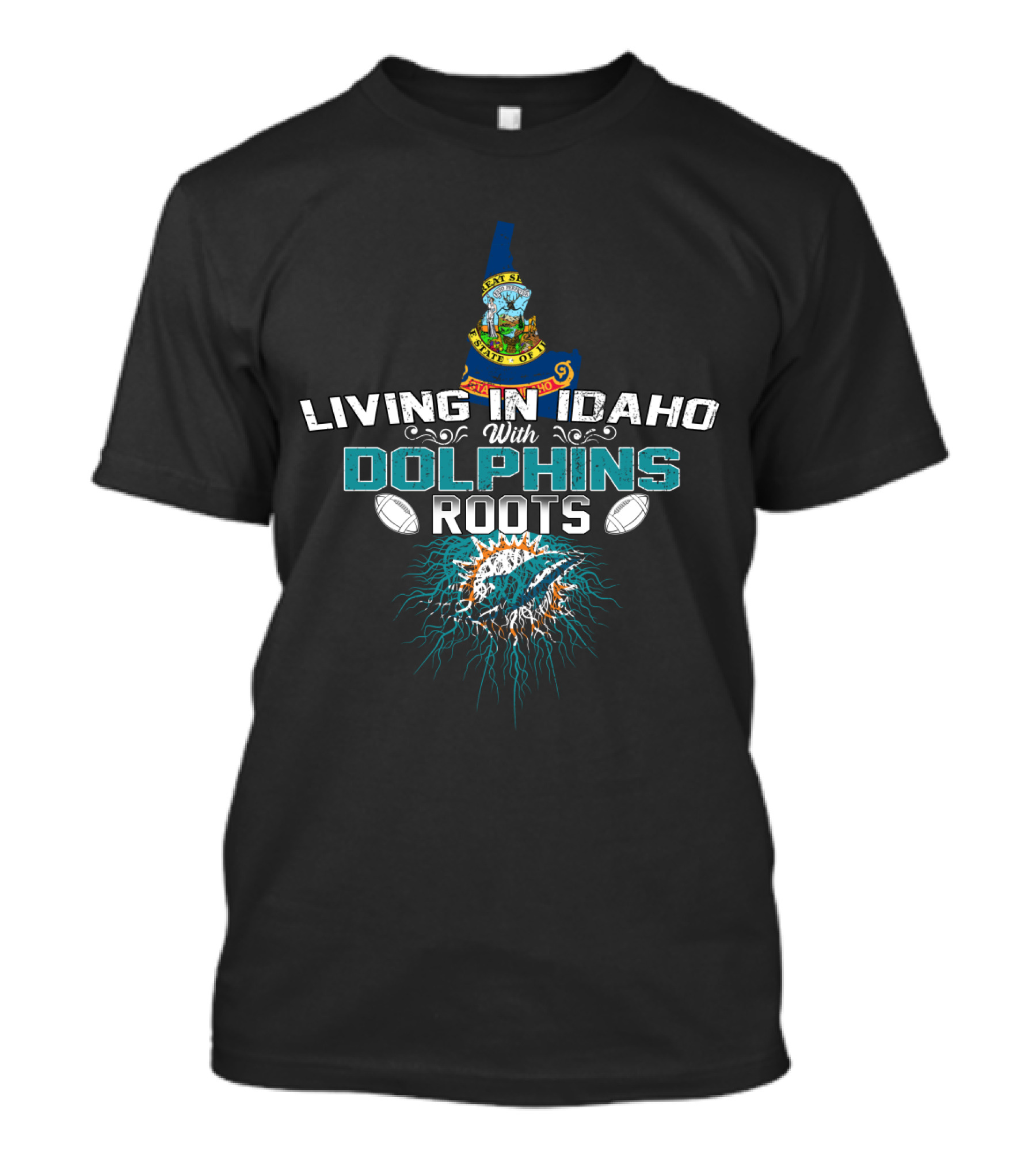 Living In Idaho With Miami Dolphins Roots T-Shirt