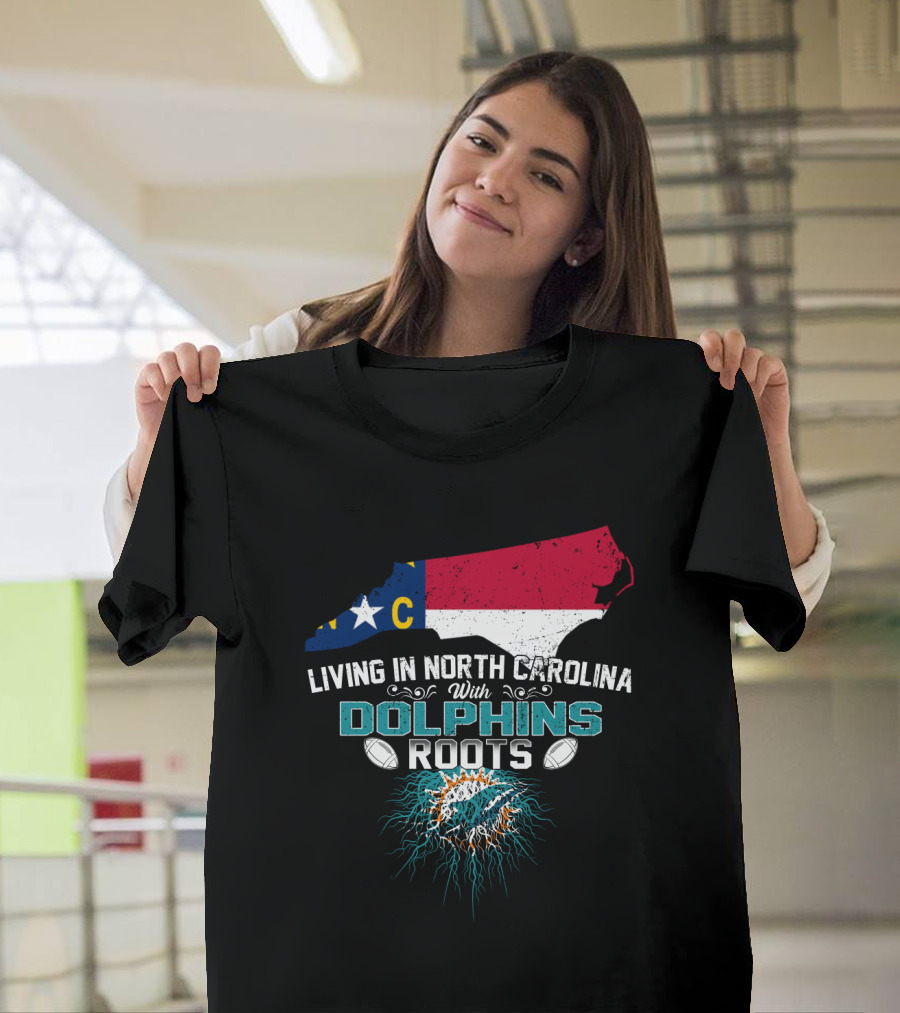Living in North Carolina with Miami Dolphins Roots Panthers Flag Connection T-Shirt