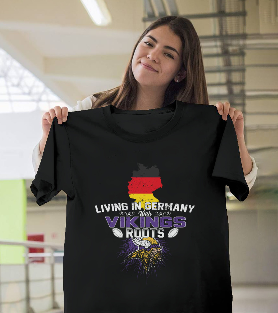 Living In Germany Embracing Viking Heritage with German Flag Roots and Horned Helmet T-Shirt