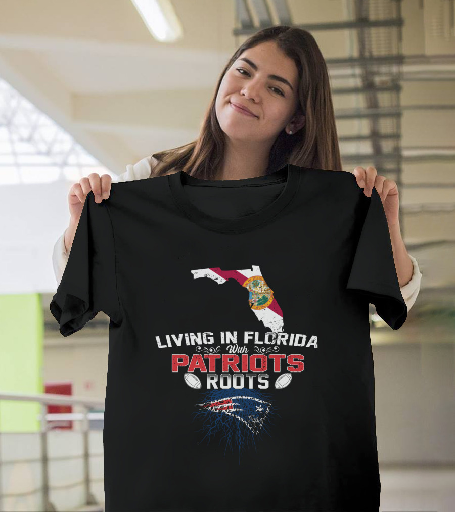 Living In Florida With Patriots Roots Florida State Flag and Patriots T-Shirt
