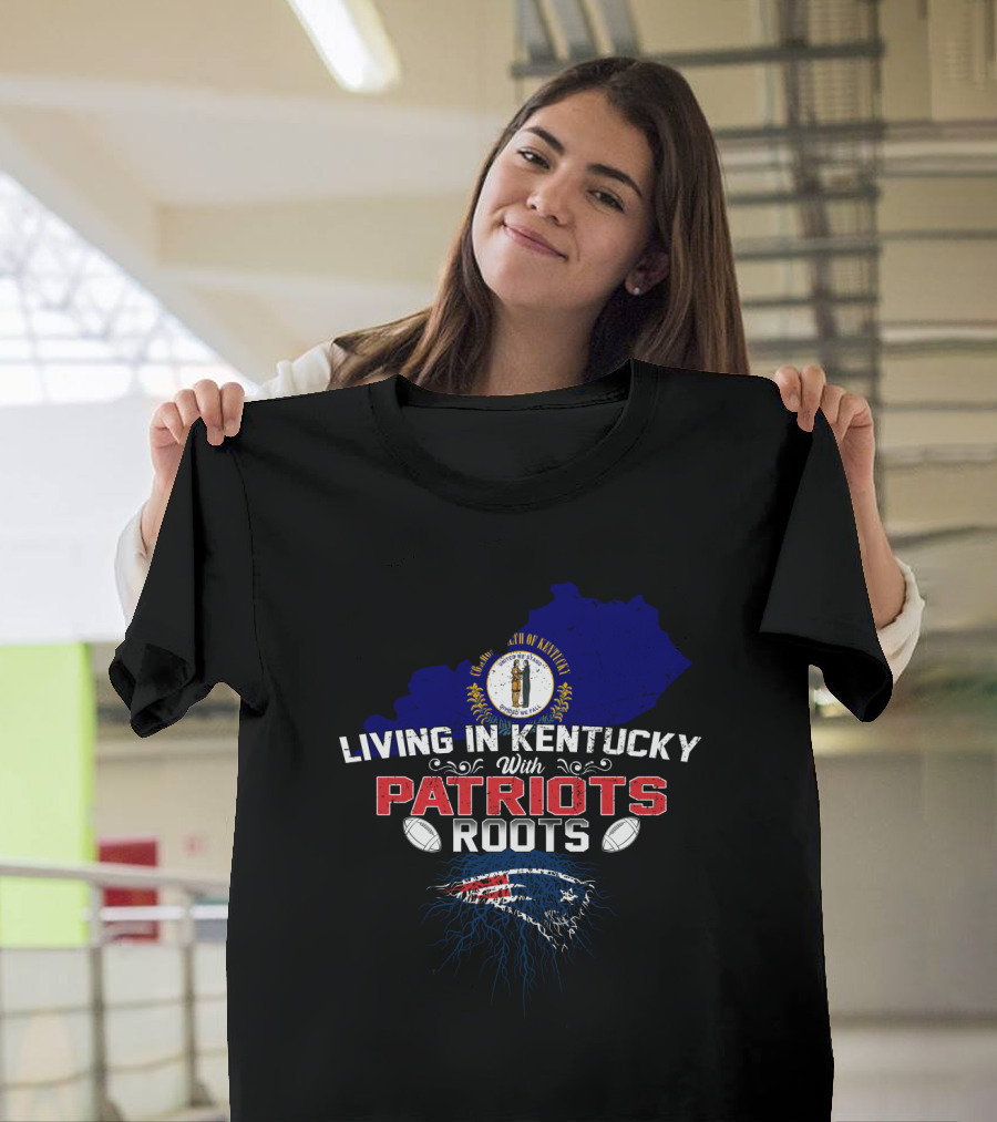 Kentucky Living with New England Patriots Roots T-Shirt
