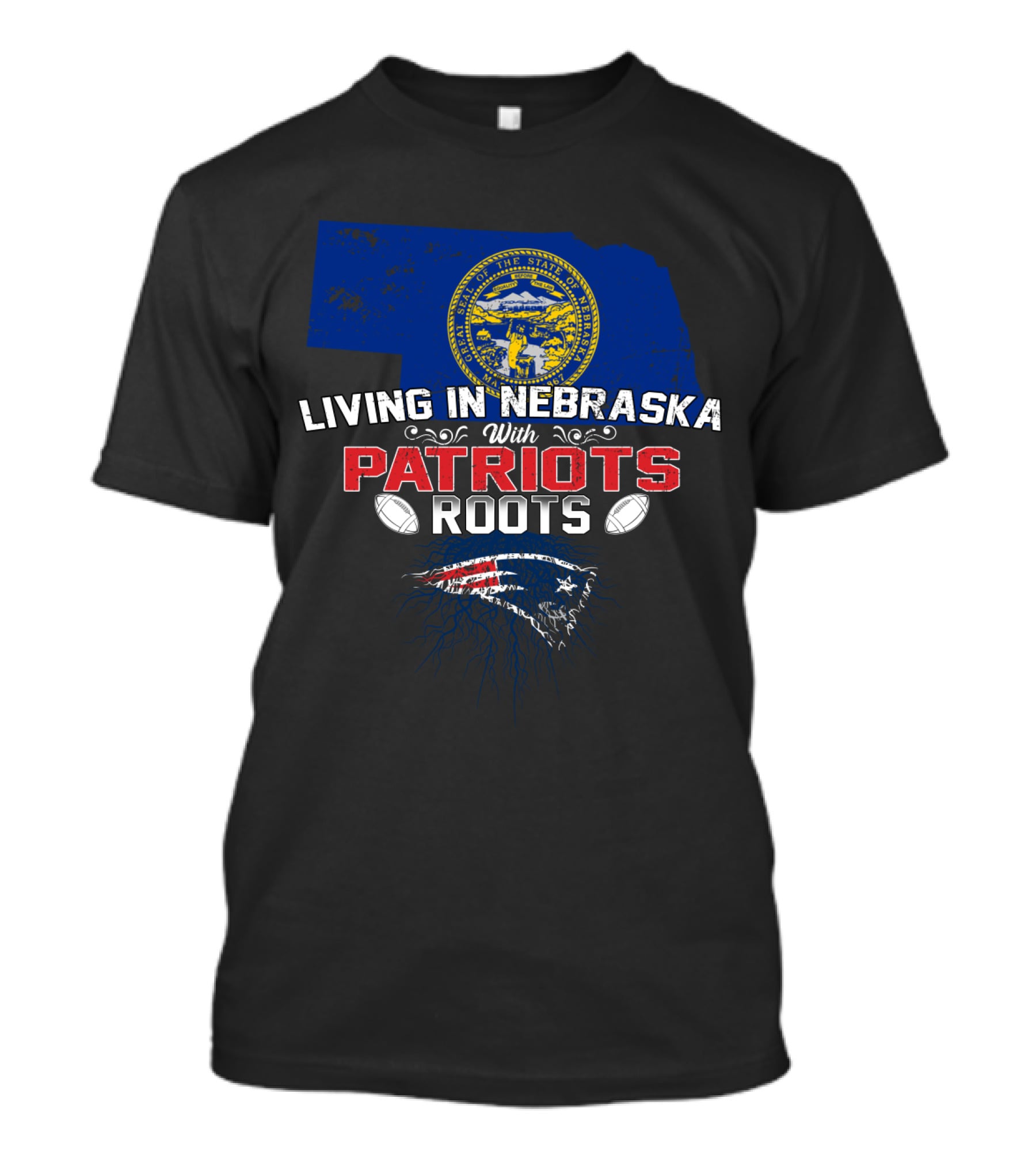 Living In Nebraska State With New England Patriots Roots T-Shirt