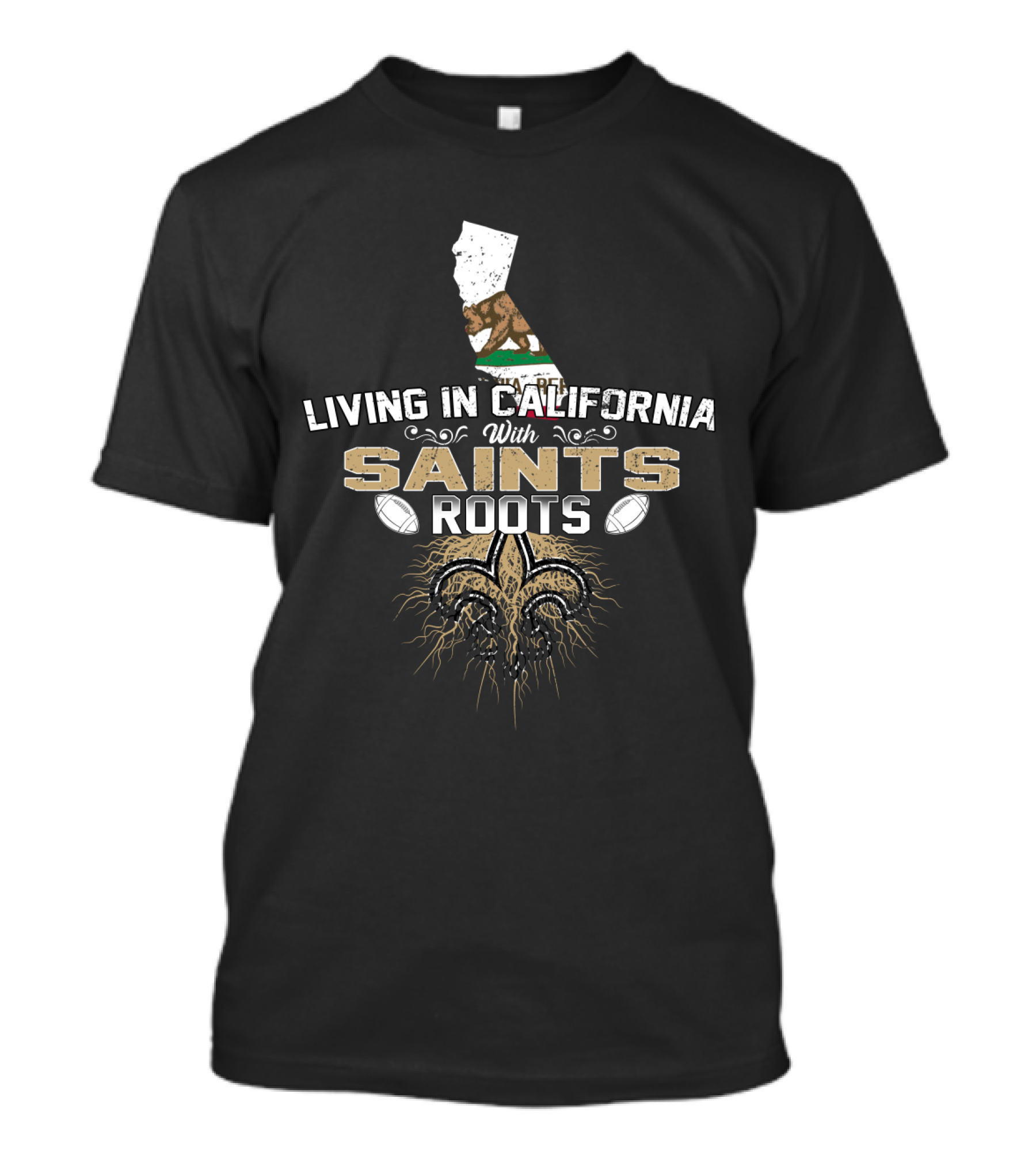 Living In California With Saints Roots California Flag Fleur-de-Lis Football T-Shirt