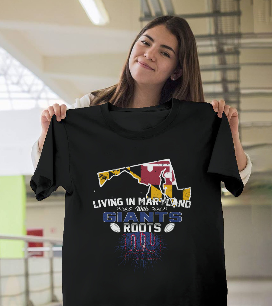 Living In Maryland With New York Giants Roots Maryland Flag Map T-Shirt