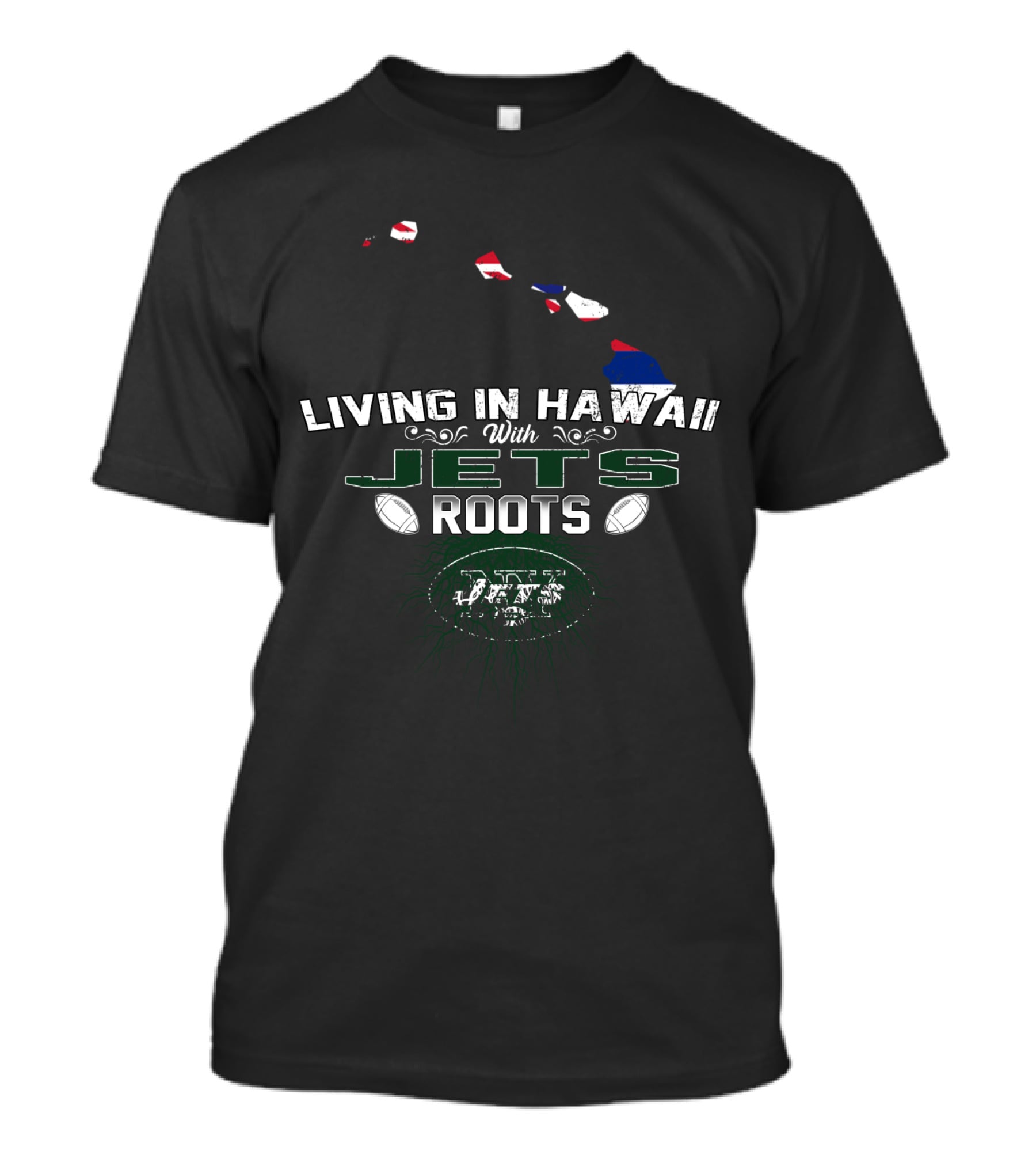 Living In Hawaii With New York Jets Football Roots T-Shirt