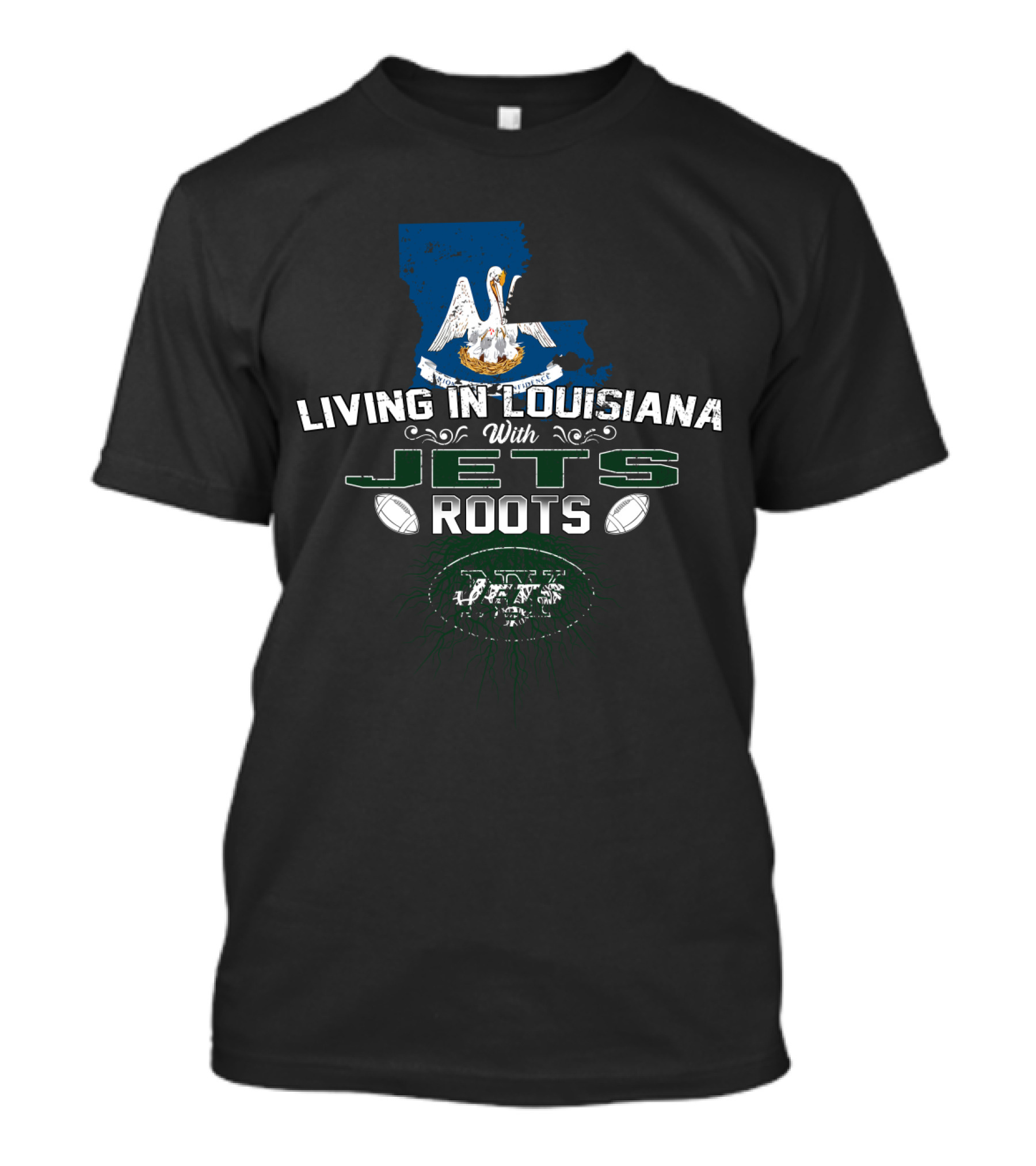 Living In Louisiana With Jets Roots Pelican And Footballs T-Shirt