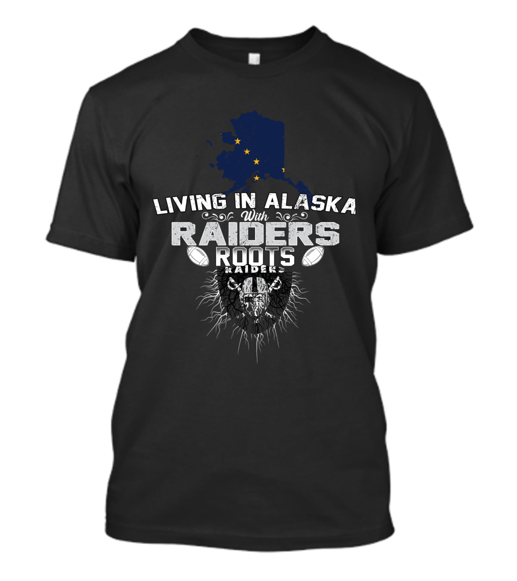 Living In Alaska With Raiders Roots Raiders T-Shirt