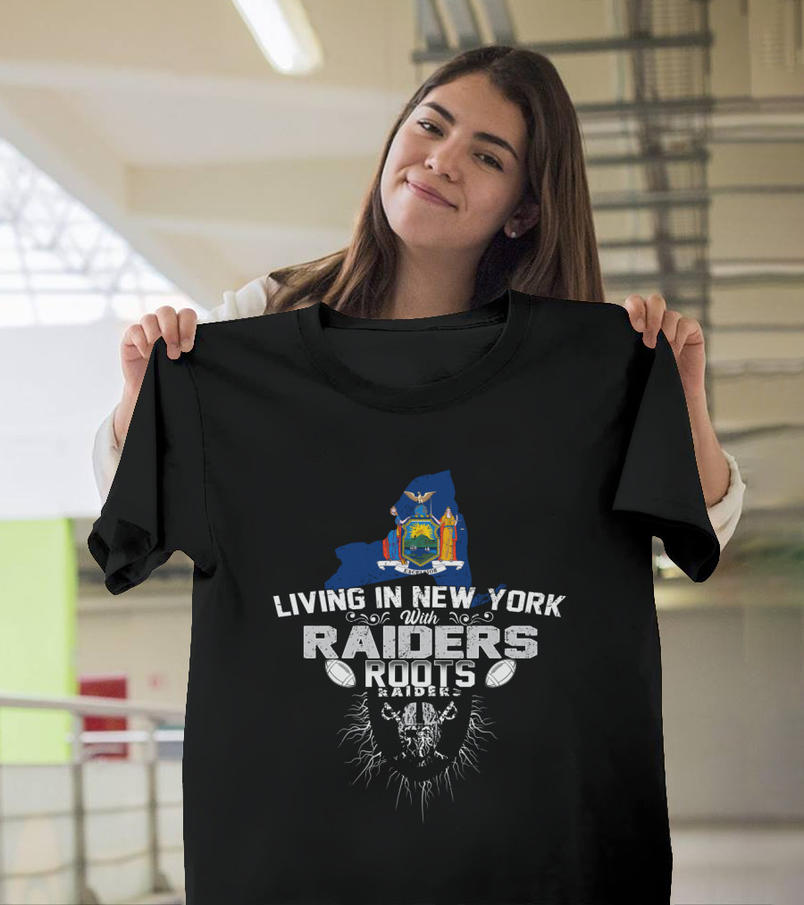 LIVING IN NEW YORK WITH RAIDERS ROOTS RAIDER T-Shirt