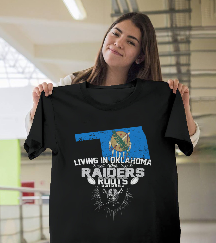 Living In Oklahoma With Raiders Roots Oklahoma Map and Football Elements T-Shirt