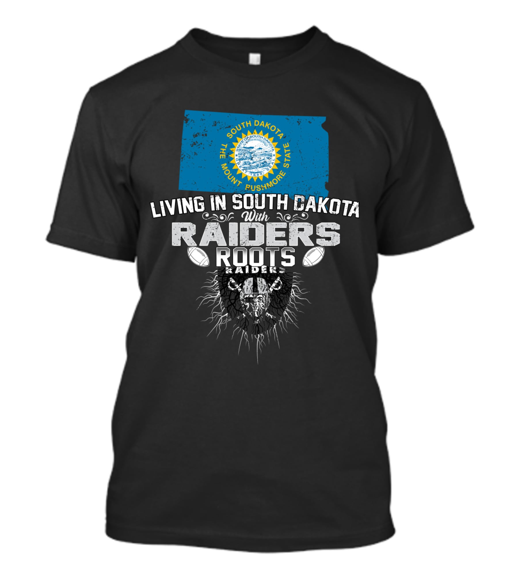Living In South Dakota With Raiders Roots T-Shirt