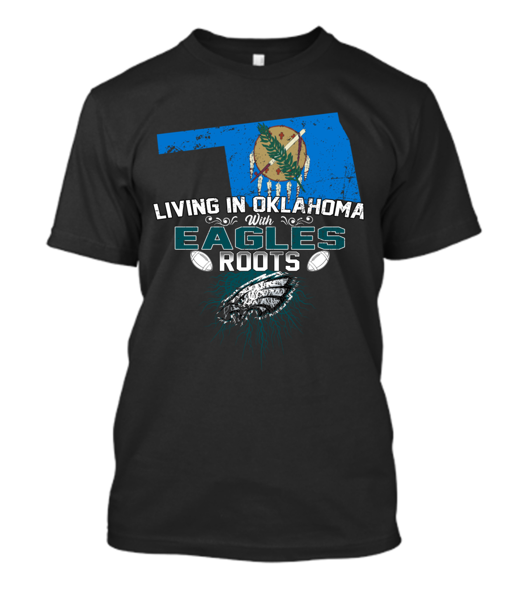 Living In Oklahoma With Philadelphia Eagles Football Roots T-Shirt