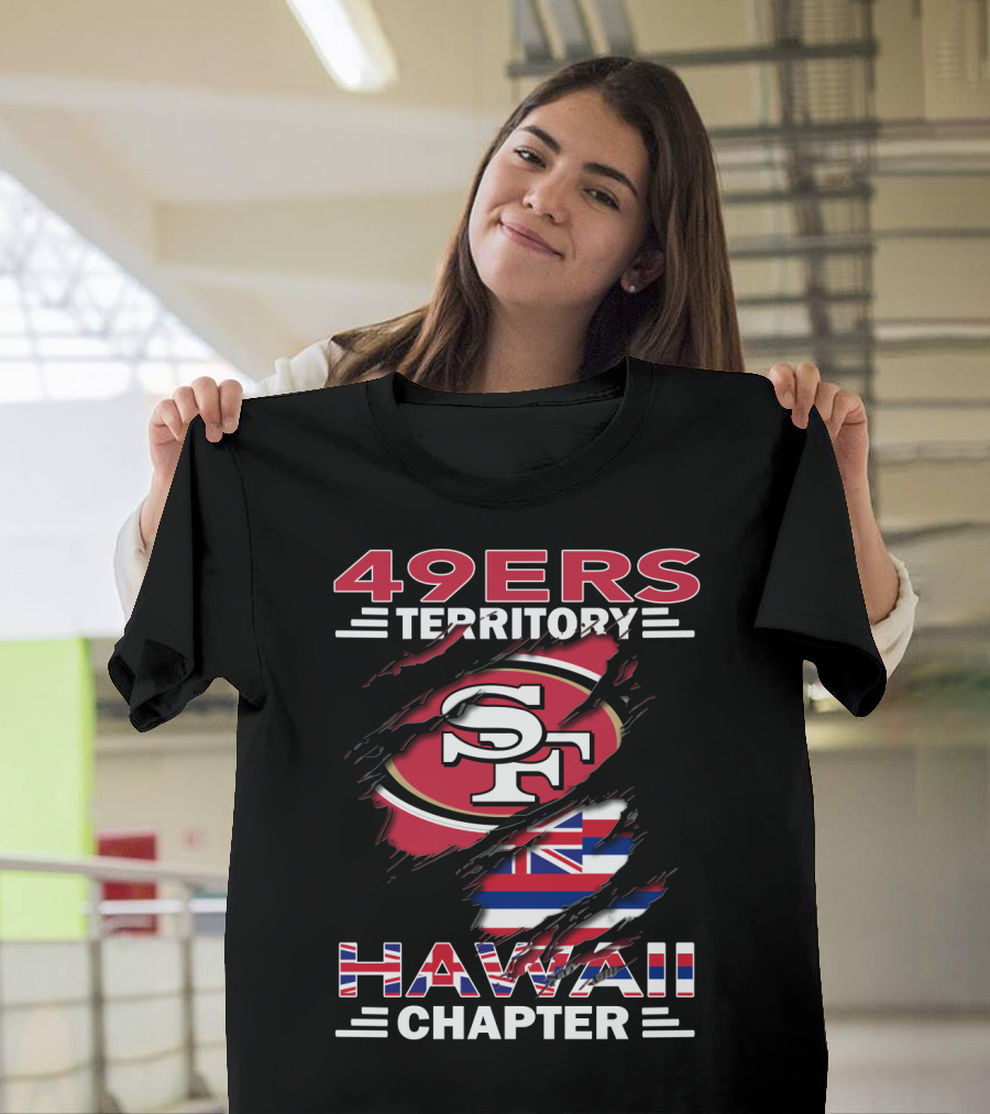 49ers Territory SF Logo Hawaii Flag Chapter T-Shirt