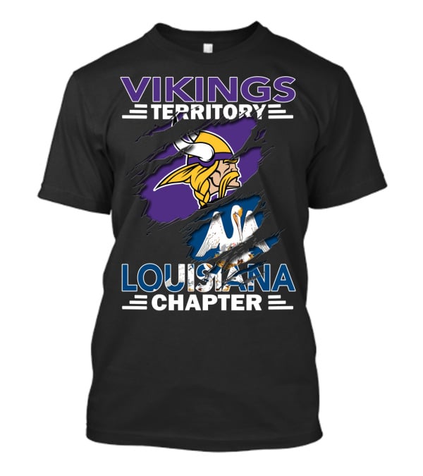 Vikings Territory Louisiana Chapter Football Loyalty T-Shirt